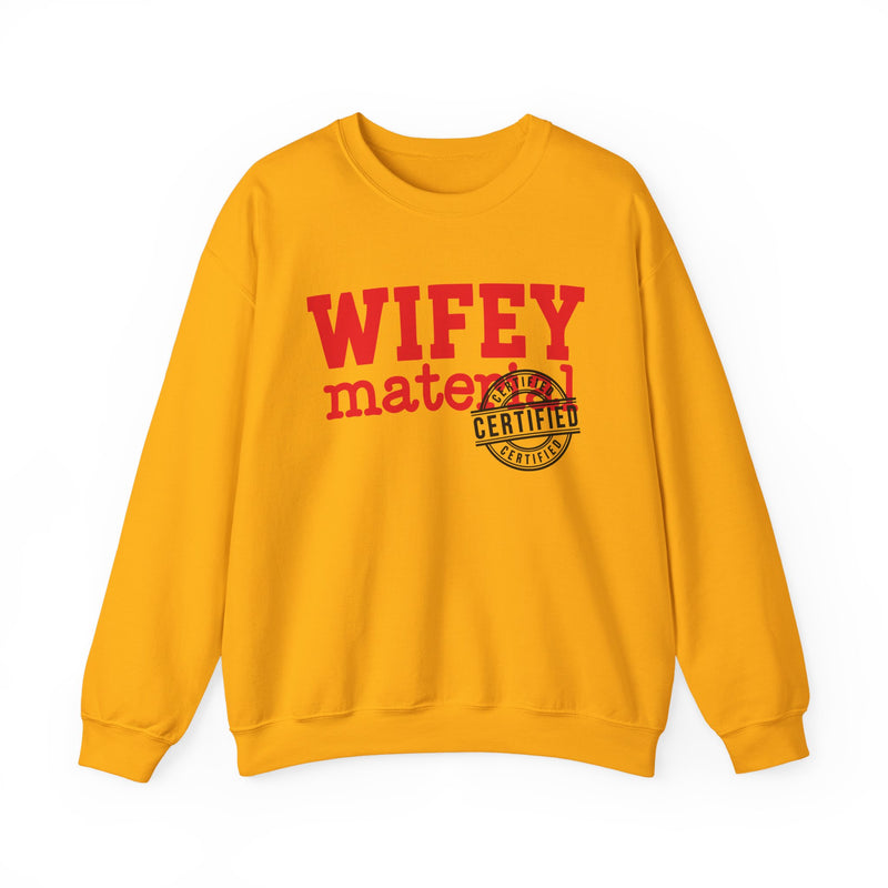 Wifey Material Certified－Marriage Minded Message Sweatshirt