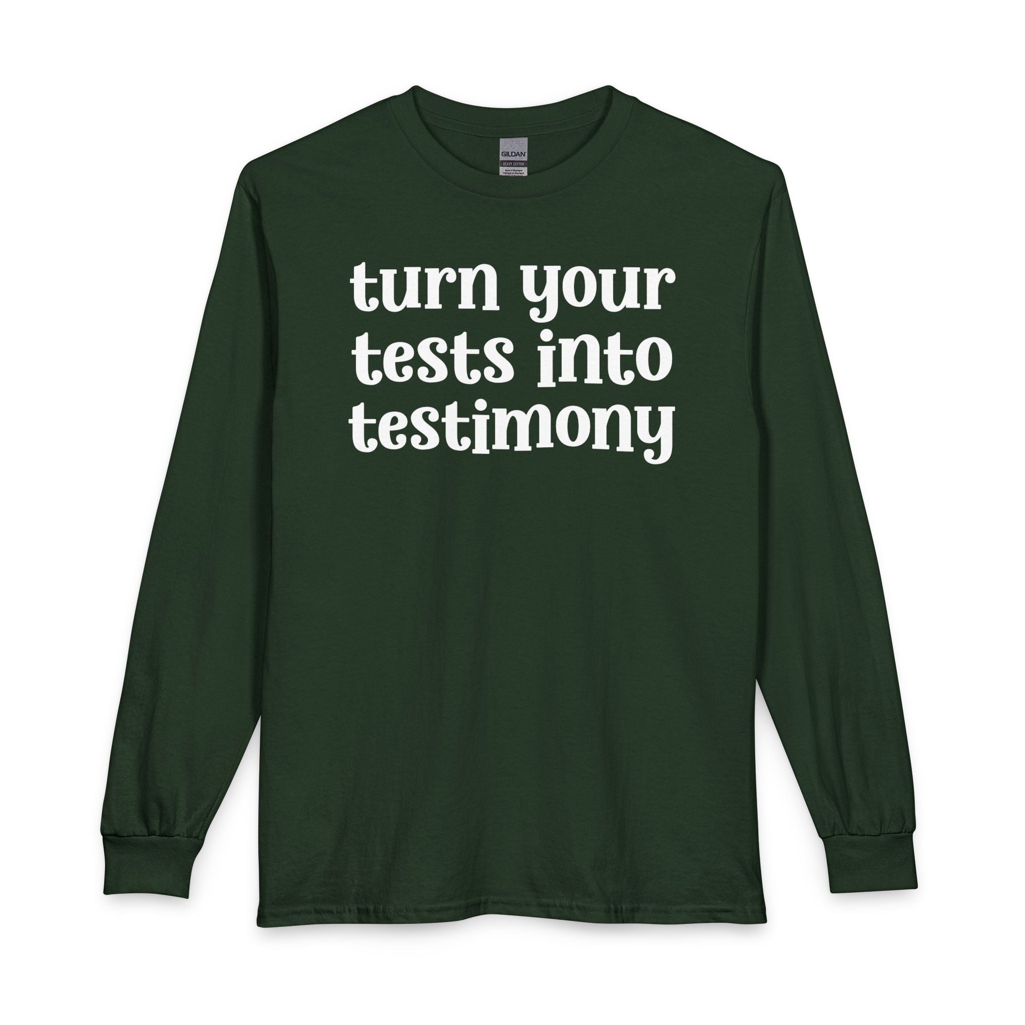 Turn Your Tests Into Testimony - Inspirational Long Sleeve Tee Shirt