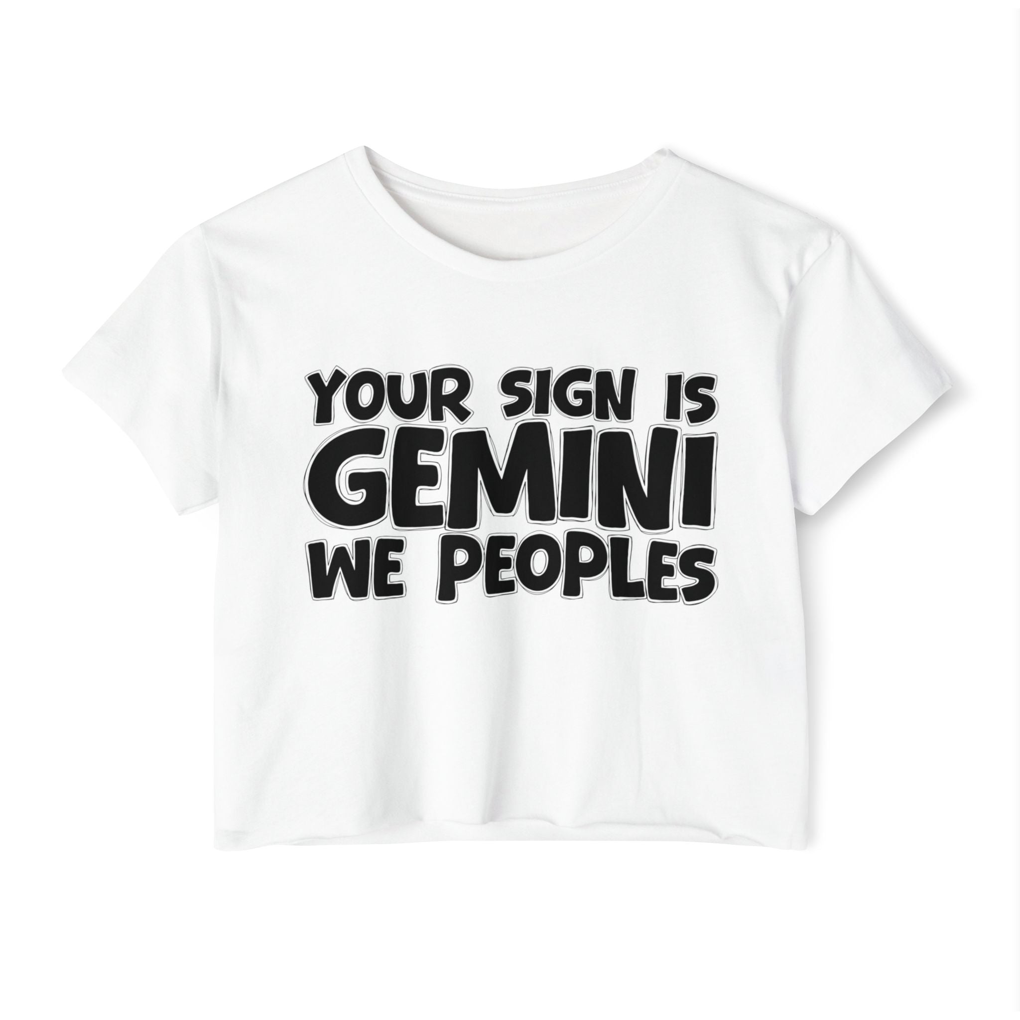 Your Sign Is Gemini We Peoples - Fun Zodiac Sign Crop Top