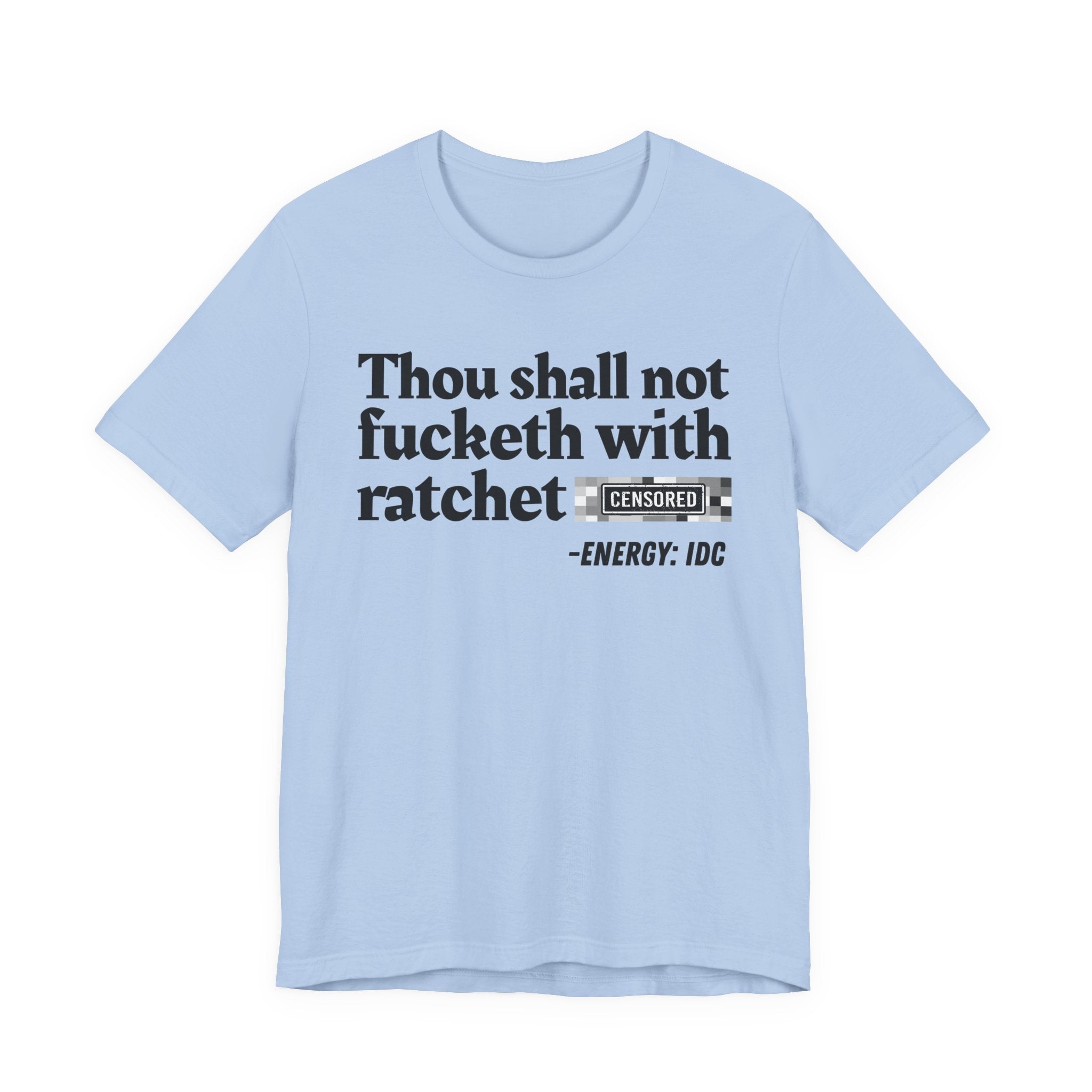 Thou Shall Not Fucketh With Ratchet Bitches — Vintage funny Bible——Print Slogan T-Shirt
