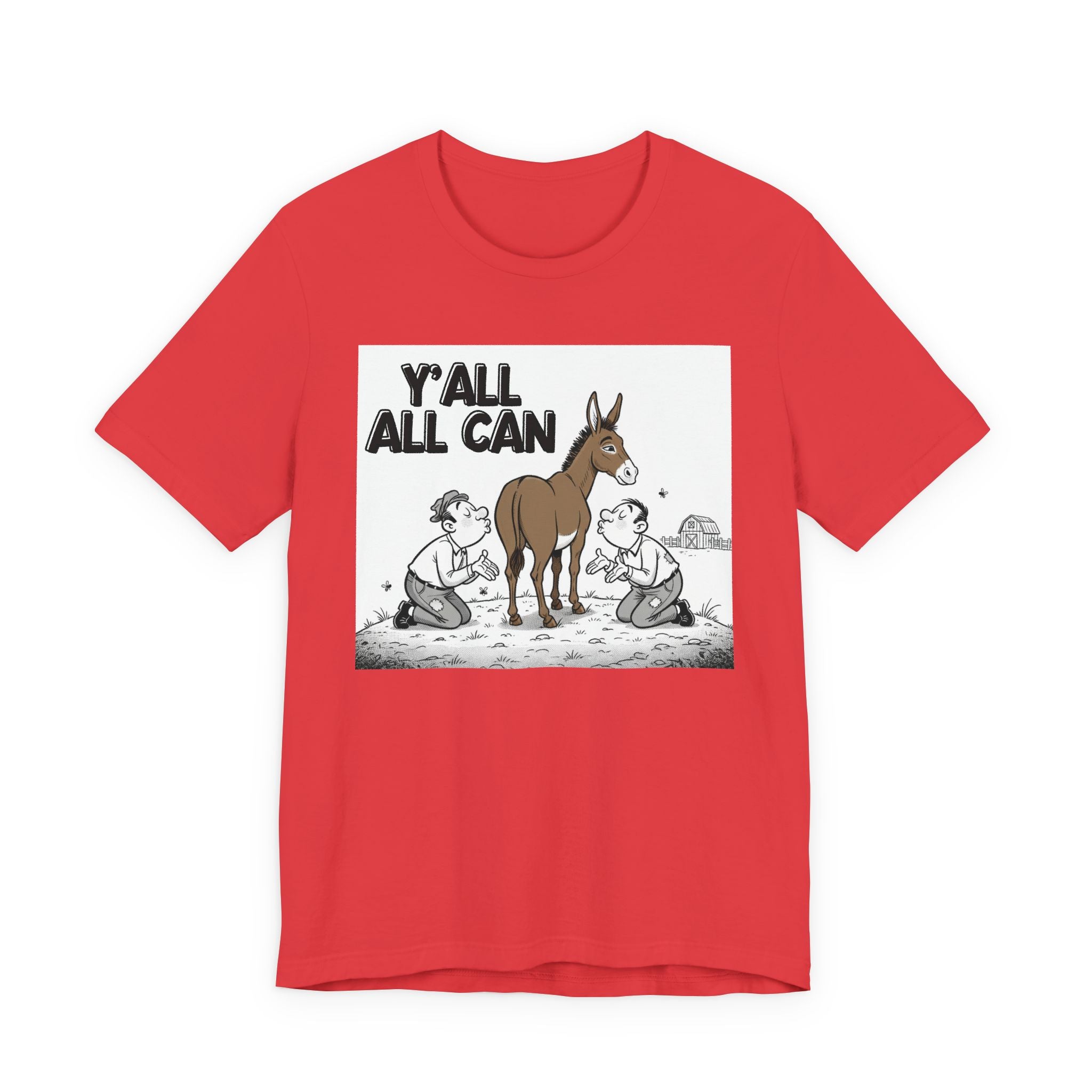 Y'all All Can (Kiss My Ass) T-Shirt