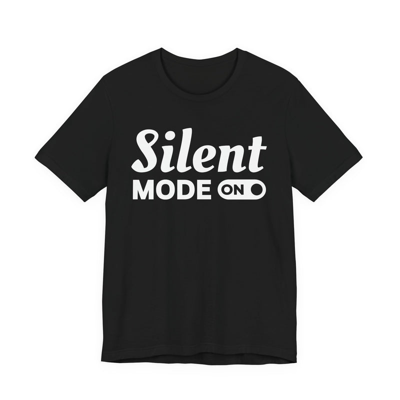 Silent Mode On － T-shirt
