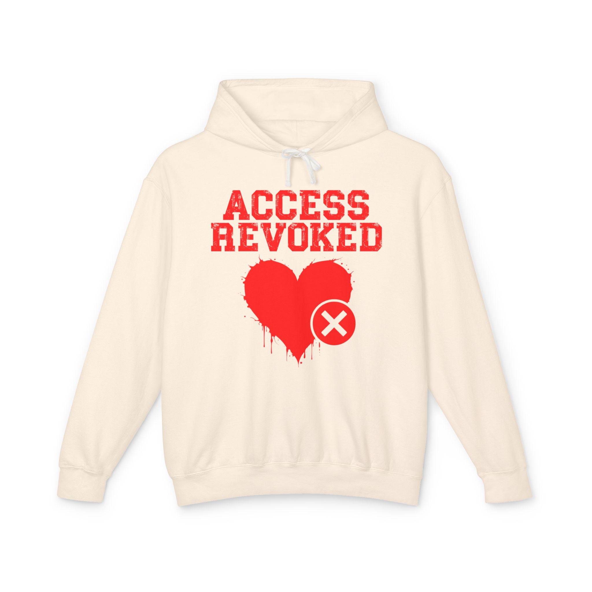 Access Revoked Heart (Top)  — Hilarious Rejection Hoodie