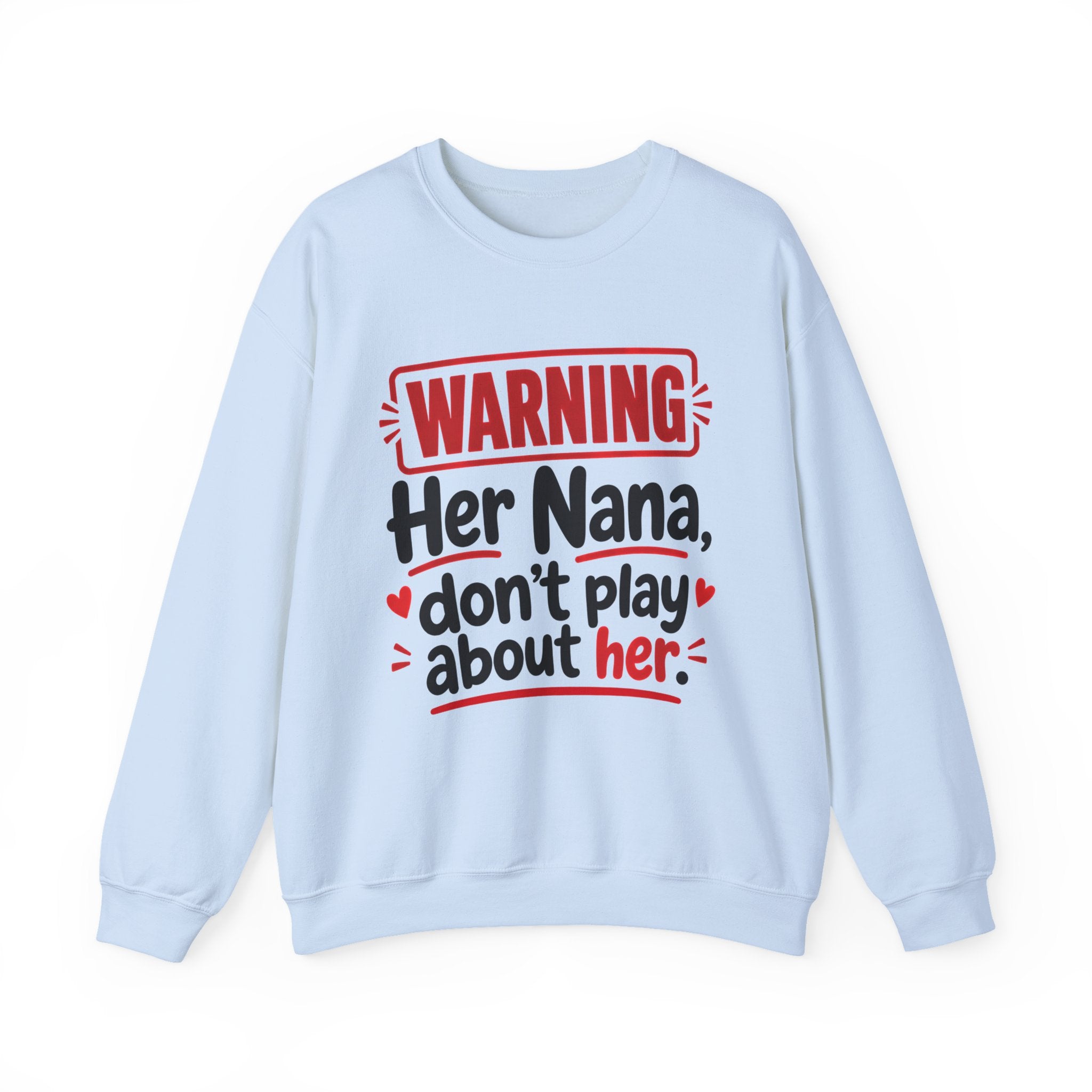 Her Nana, Don't Play About Her — Funny Parent Child Sweatshirt
