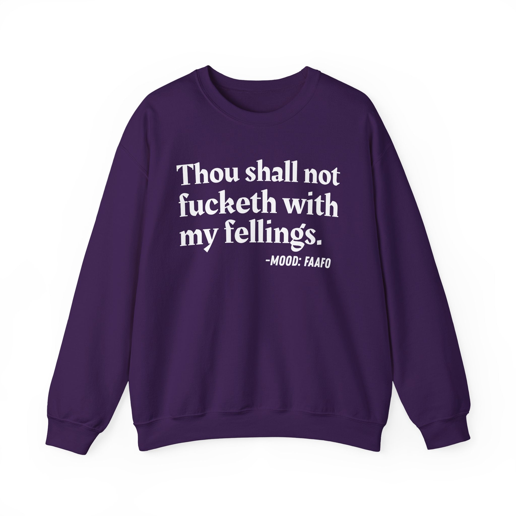 Thou Shall Not Fucketh With My Feelings  — Vintage Money Mood Sweatshirt