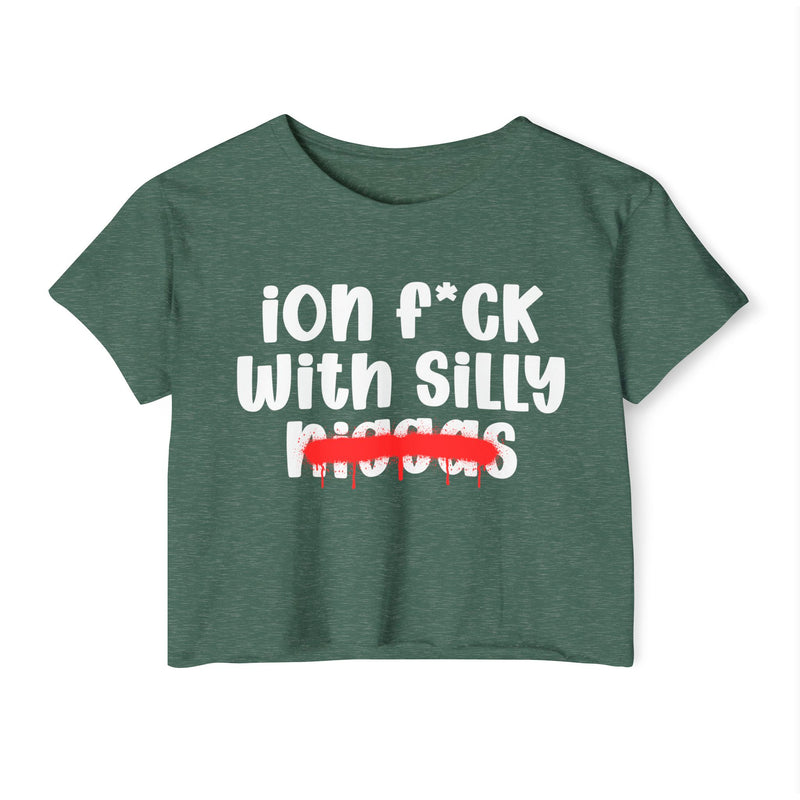 ION Fuck With Silly Niggas - Brutally Direct Statement Crop-top