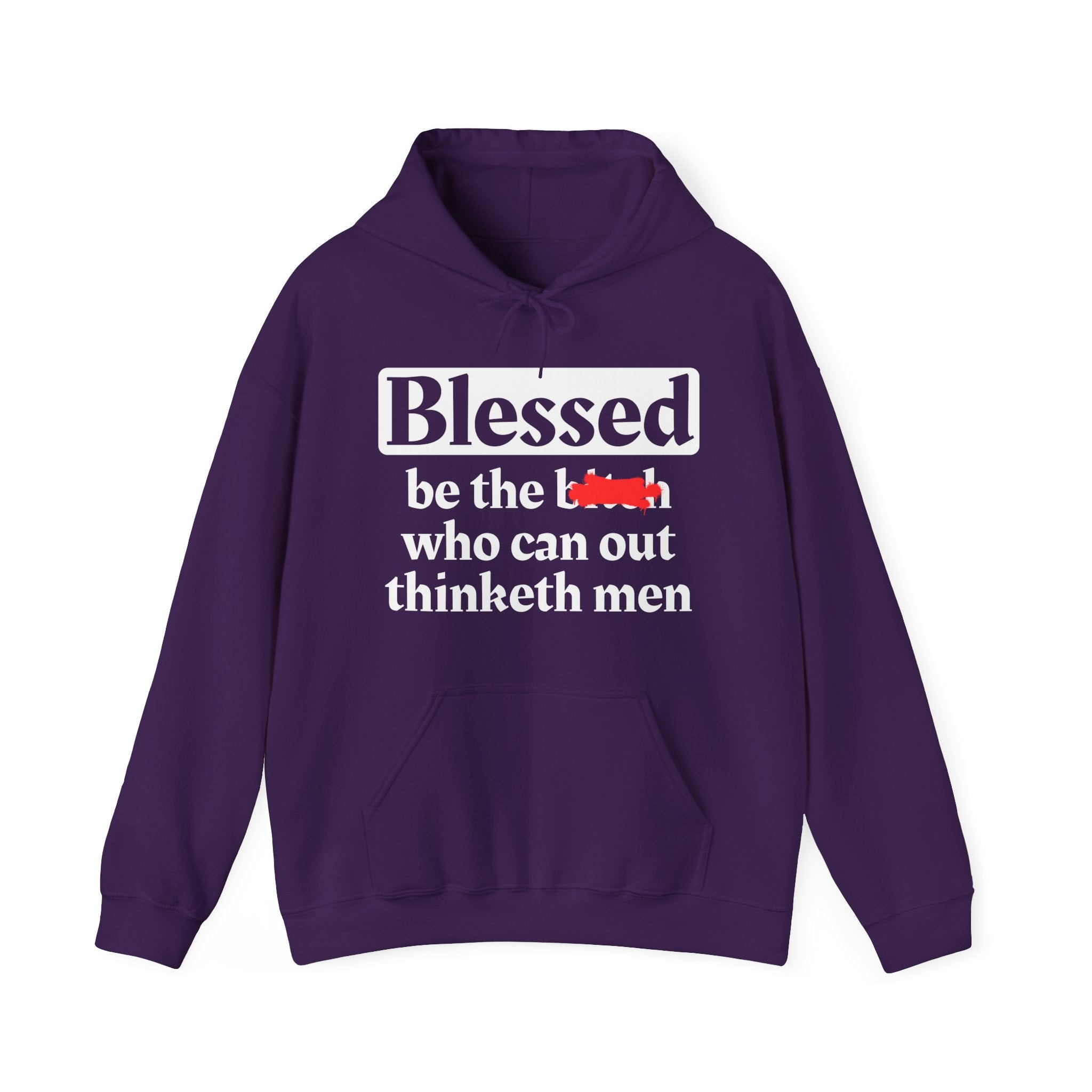 Blessed Be The Bitch Who Can Out Thinketh － Hoodie