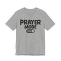 Prayer Mode On — Motivational Positive Graphic Tee