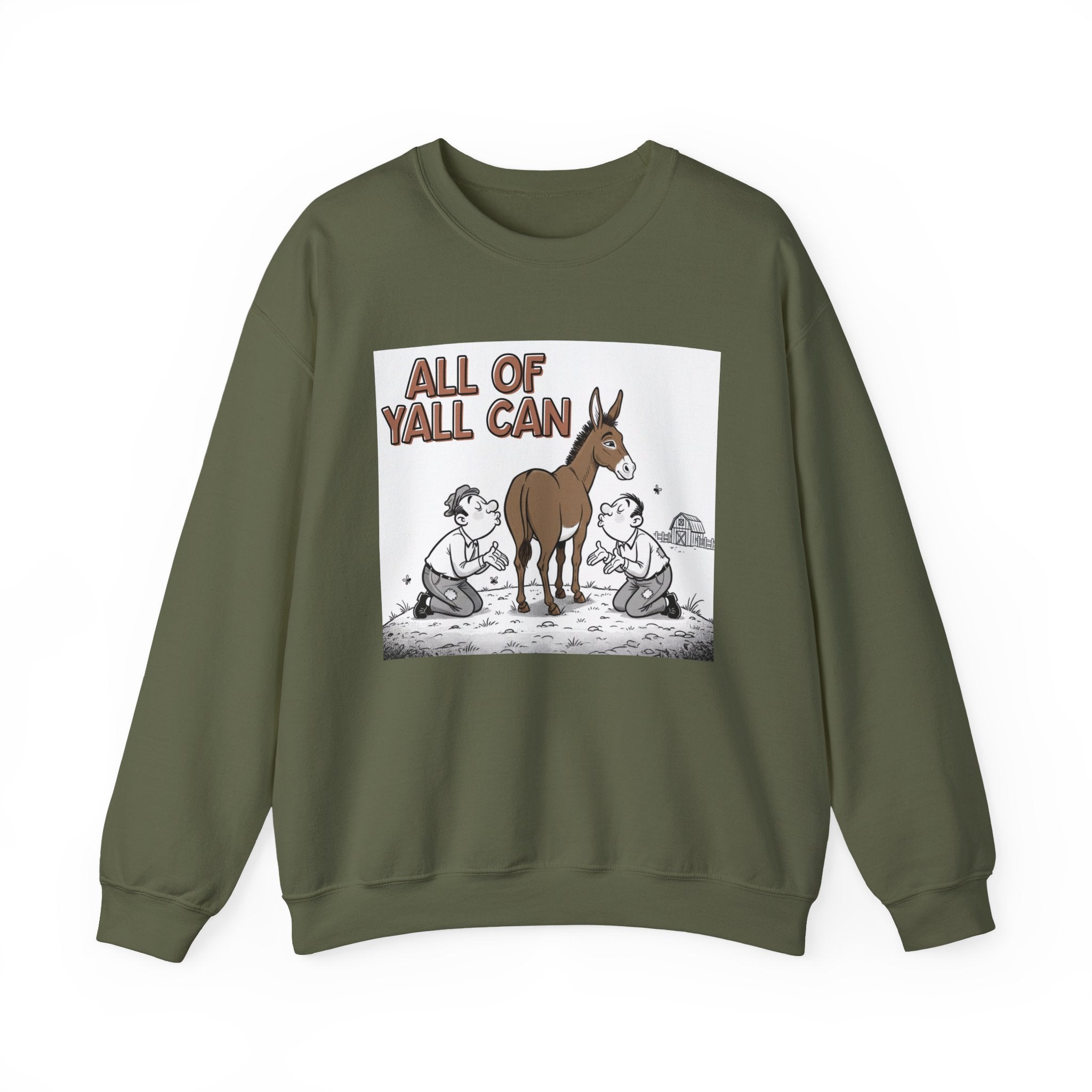 All Of Yall Can (Kiss My Ass) - Sweatshirt
