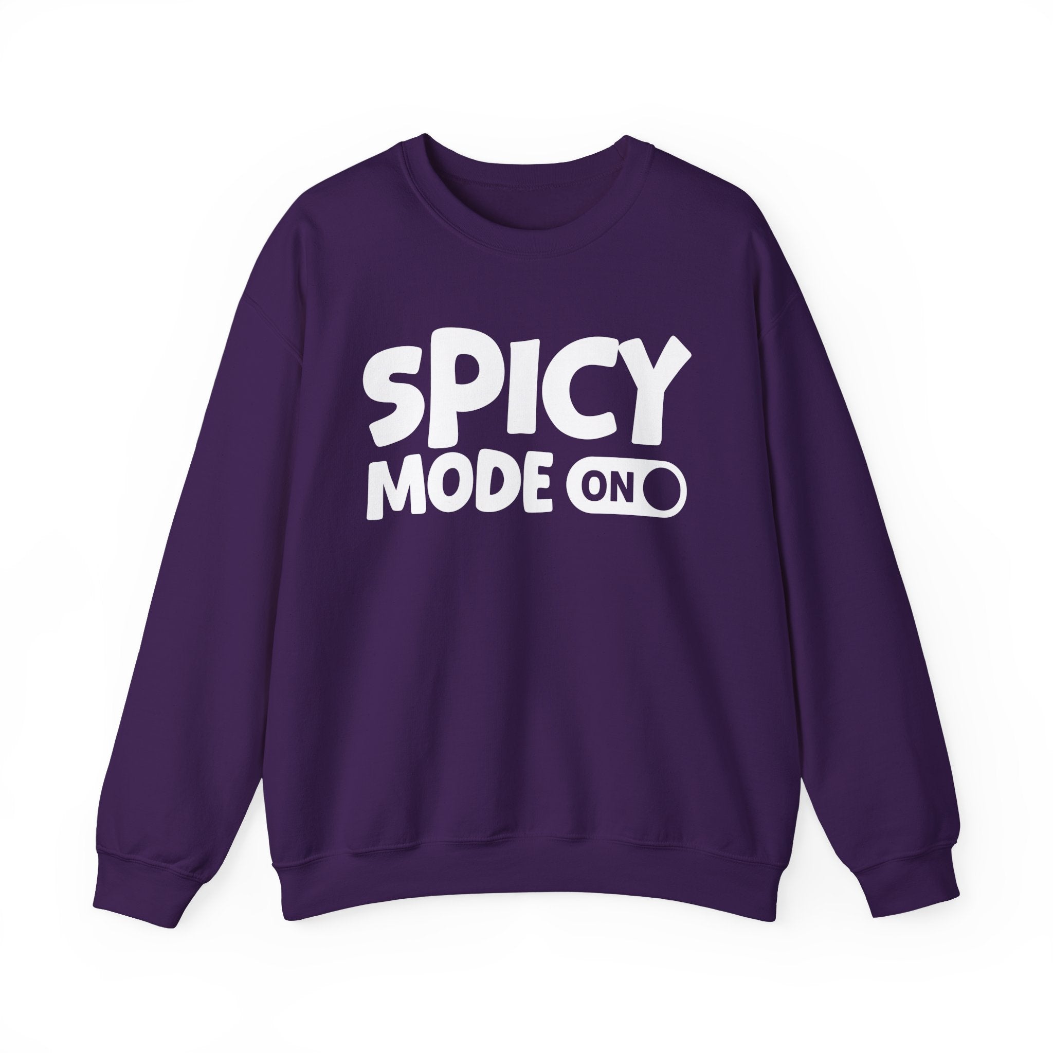 Spicy Mode On — Motivational Positive Graphic Sweatshirt