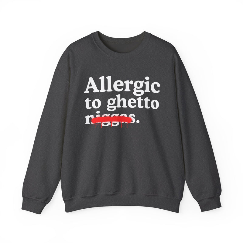 Allergic To Ghetto Niggas