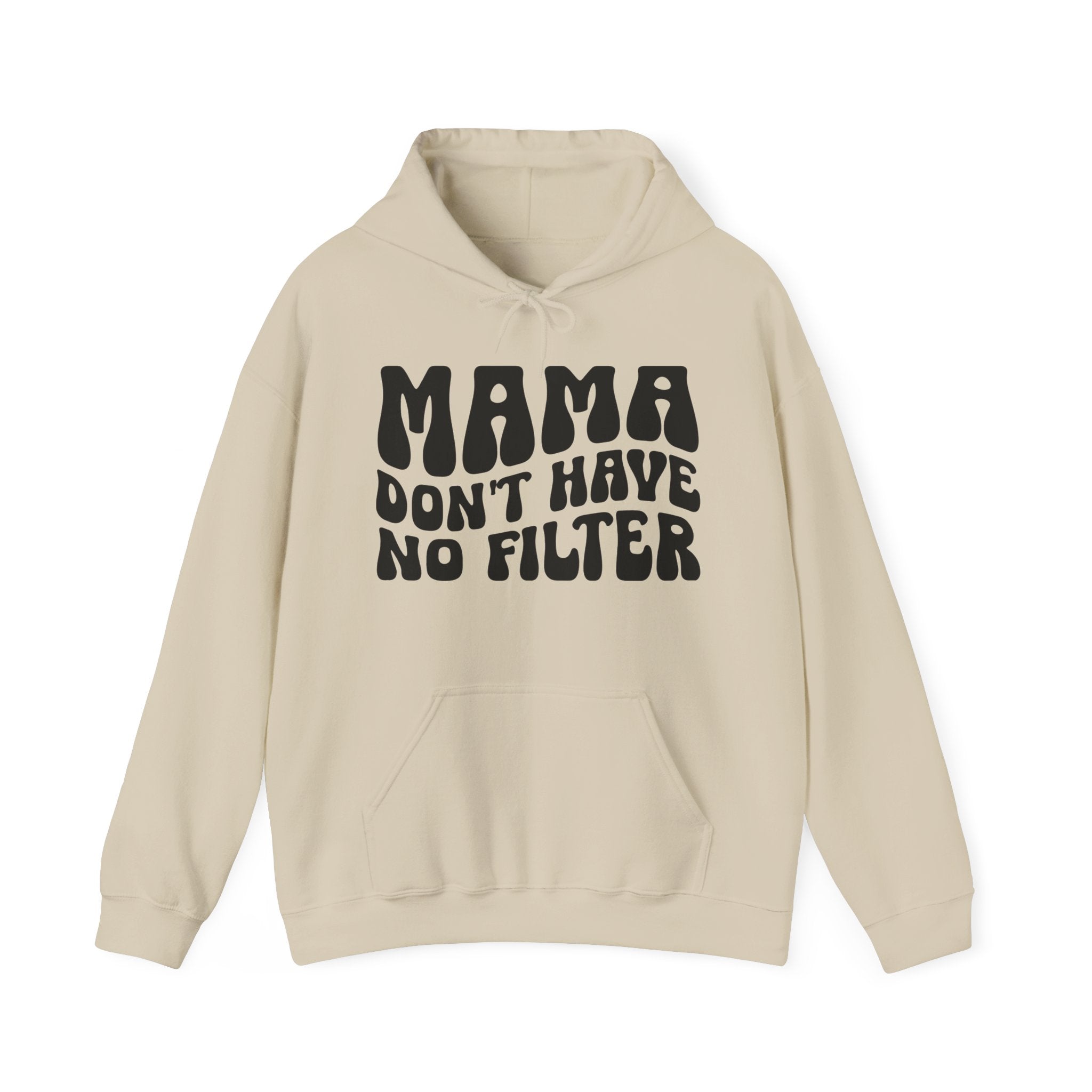 Mama Don't Have No Filter Hoodie (wavy solid print)