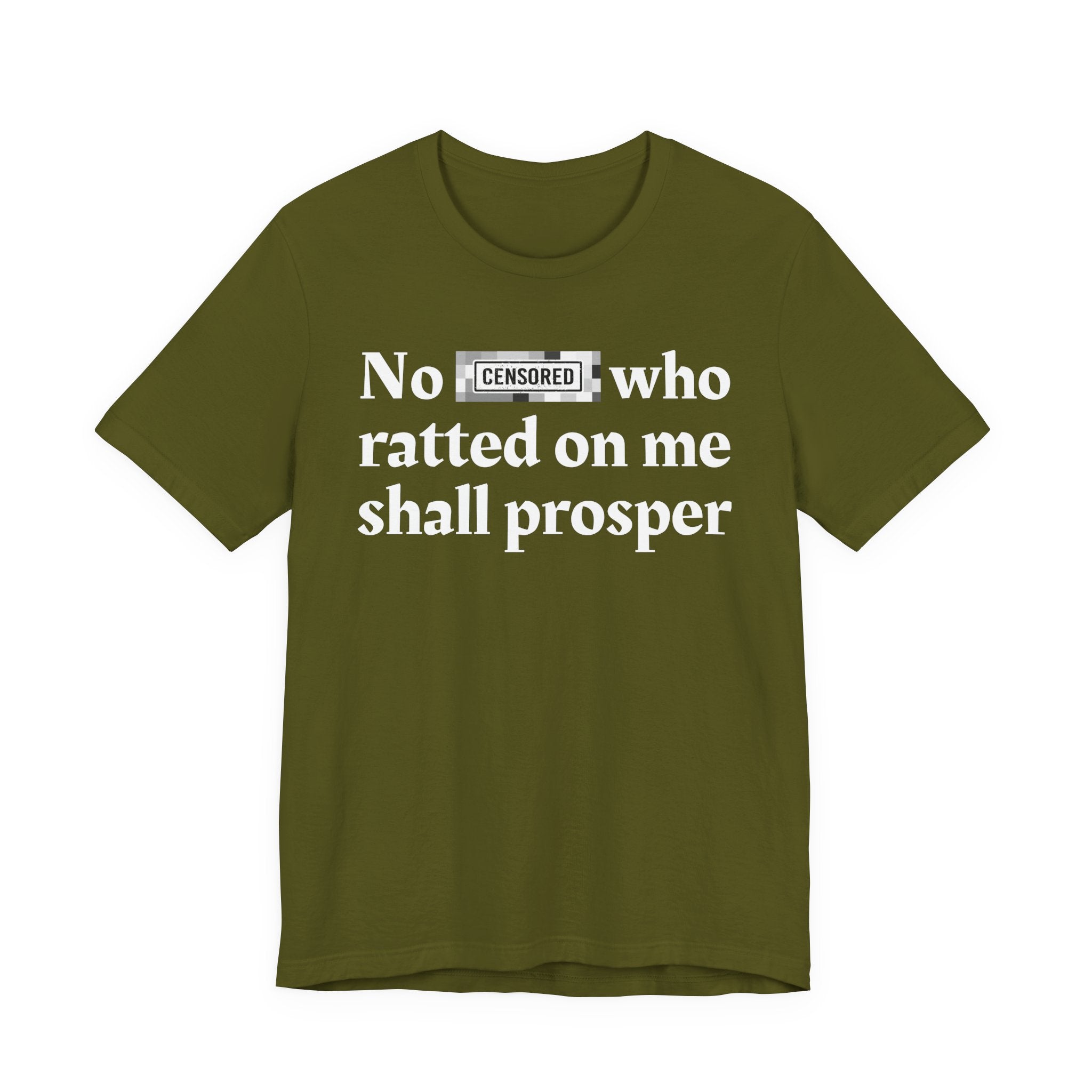 No Bitch Who Ratted On Me Shall Prosper — Bold Christian Statement T-Shirt