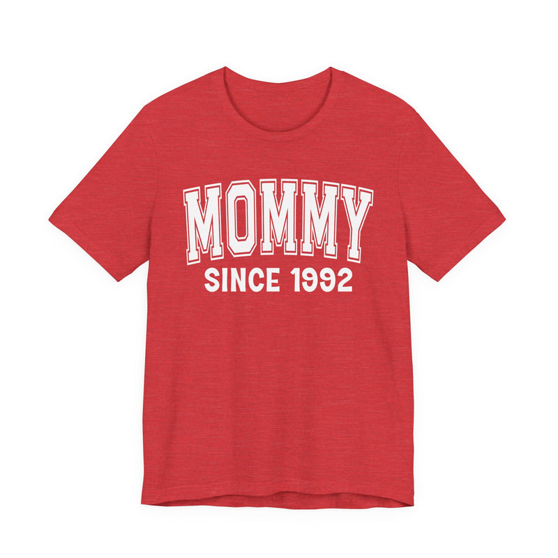 Mommy Personalization T-Shirt — Add Your Special "Since Date"