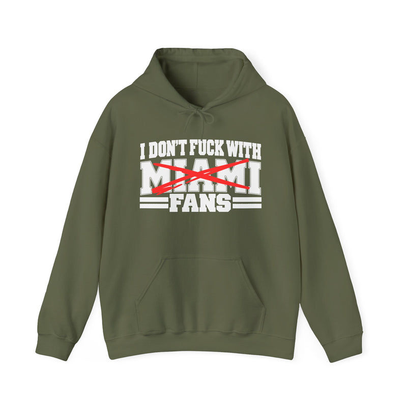 I Don't Fuck With Miami Fans — Bold Anti-Sports Fans Hoodie