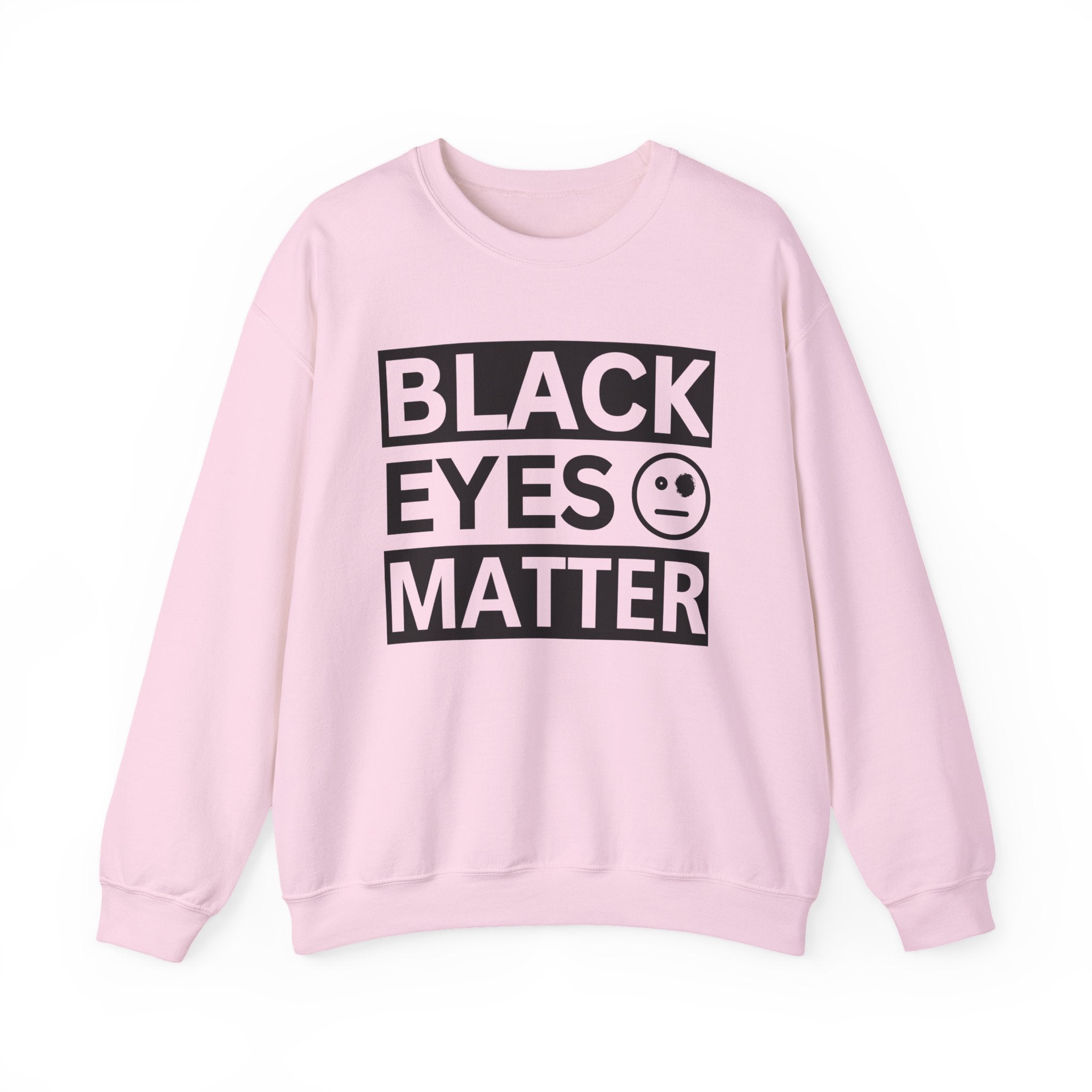 Black Eyes Matter Sweatshirt