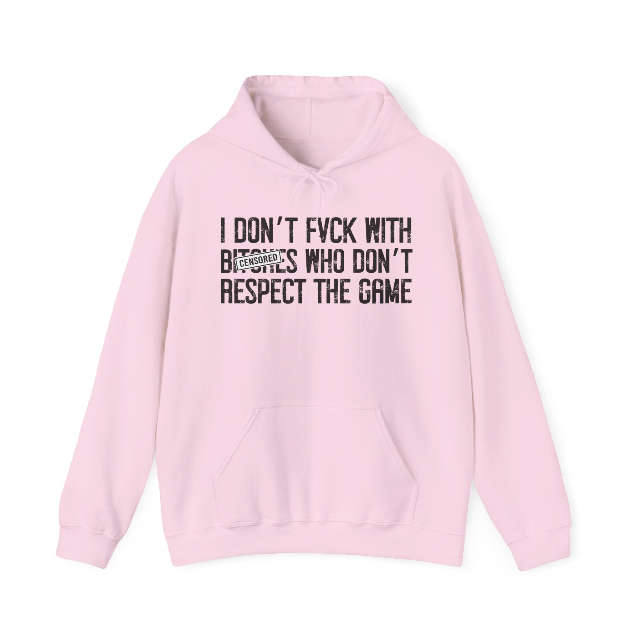 I Don't Fuck With Bitches Who Don't Respect The Game — Hood Censored