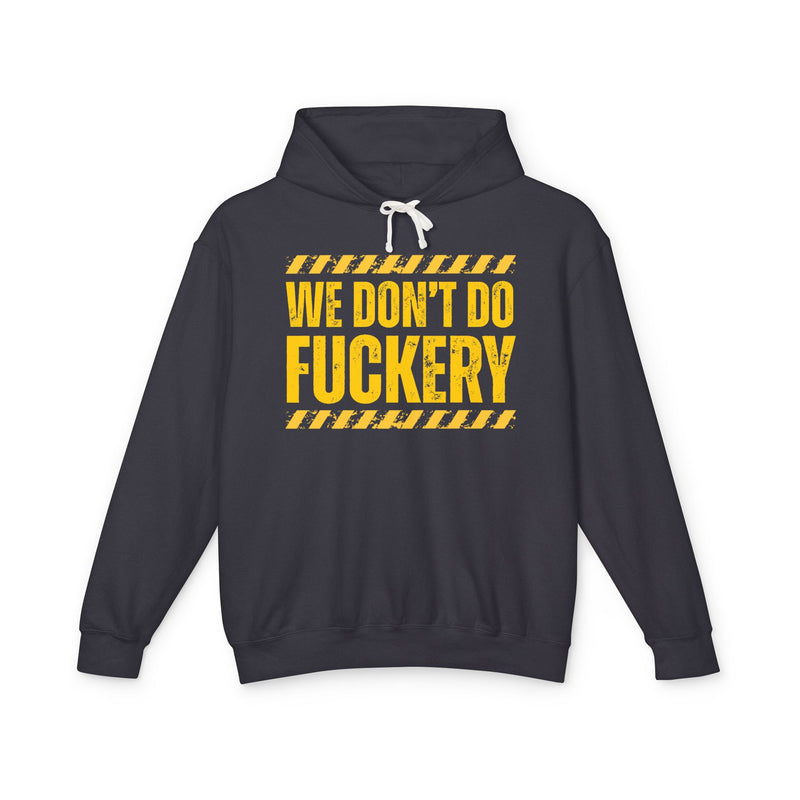 We Don't Do Fuckery－Couples Boundary Hoodie