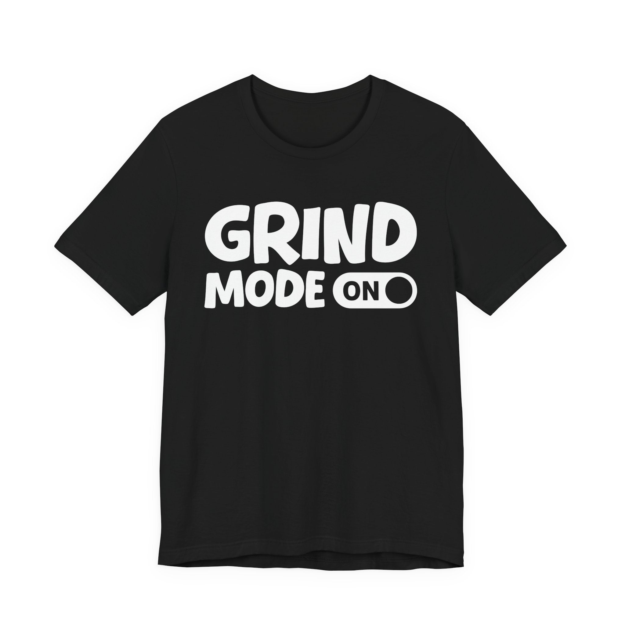 Grind Mode On — Motivational Positive Graphic Tee