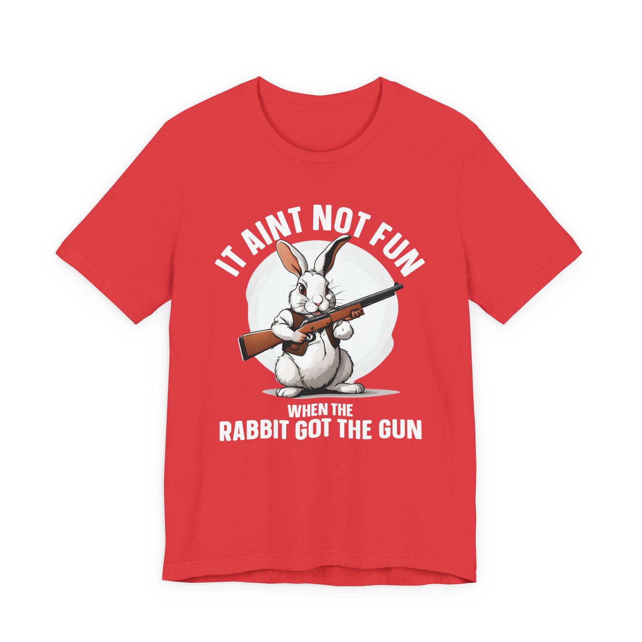 It Aint Not Fun Whe The Rabbit Got The Gun T-Shirt