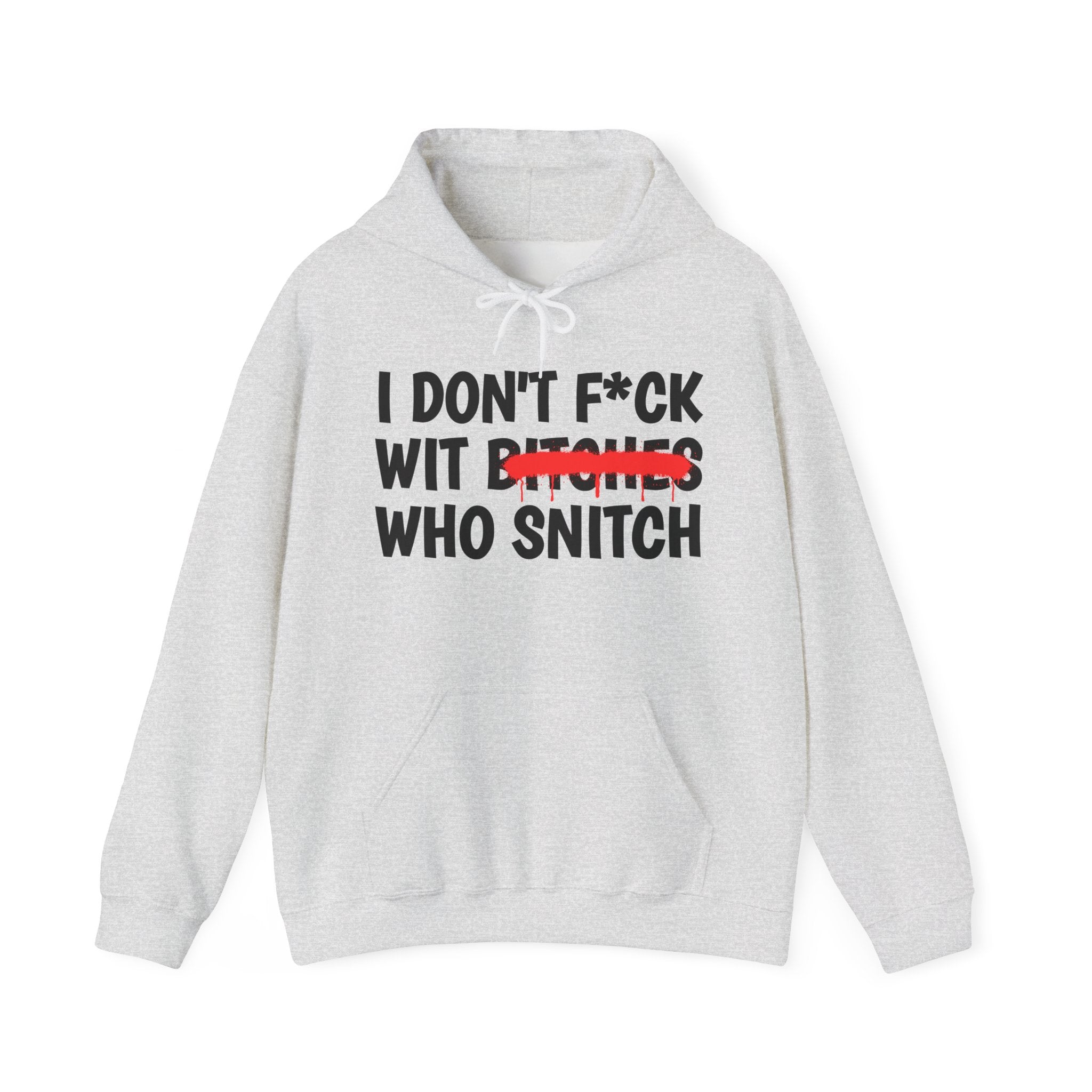 ION (I Don't) Argue Wit Bitches Who Snitch — Funny Sassy Statement Hoodie