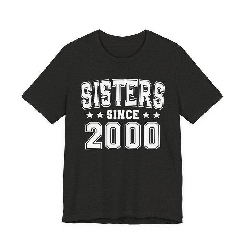 Sisters Since (Personalized Date) —  Bride/Married T-shirt, Wedding & Anniversary Gift