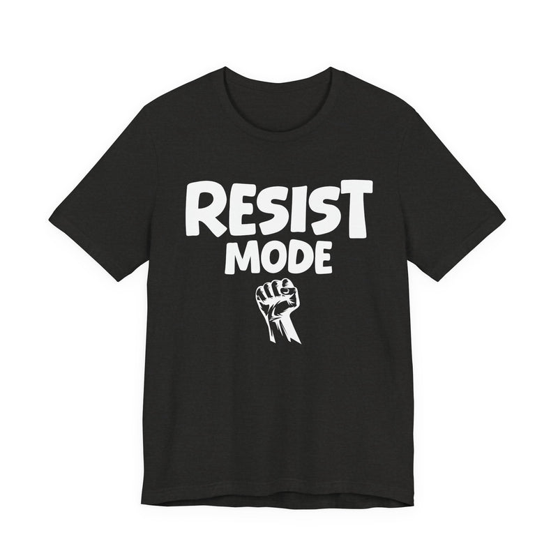Resist Mode T-Shirt – Bold Protest Graphic T-Shirt with Raised Fist