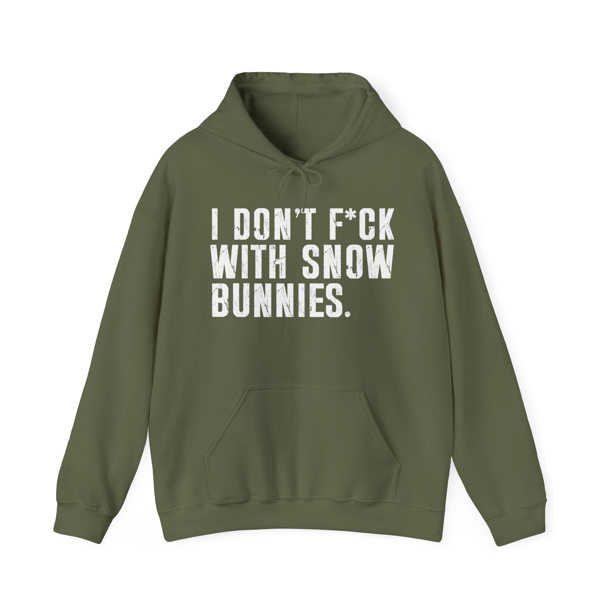 I Don't Fuck Wit Snow Bitches — Hoodie