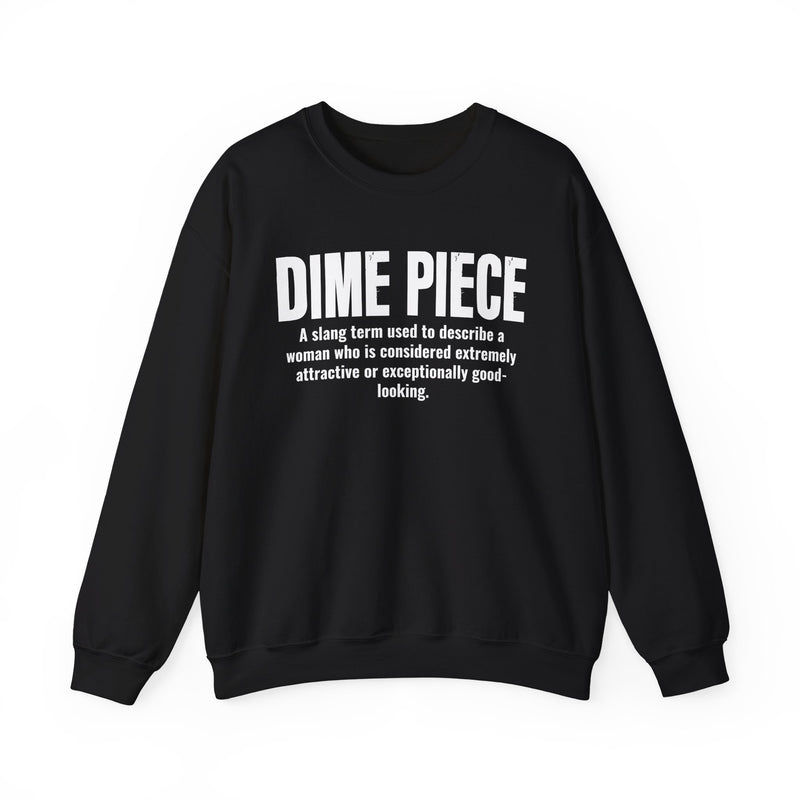 Dime Piece — Street Slang Definition Sweatshirt