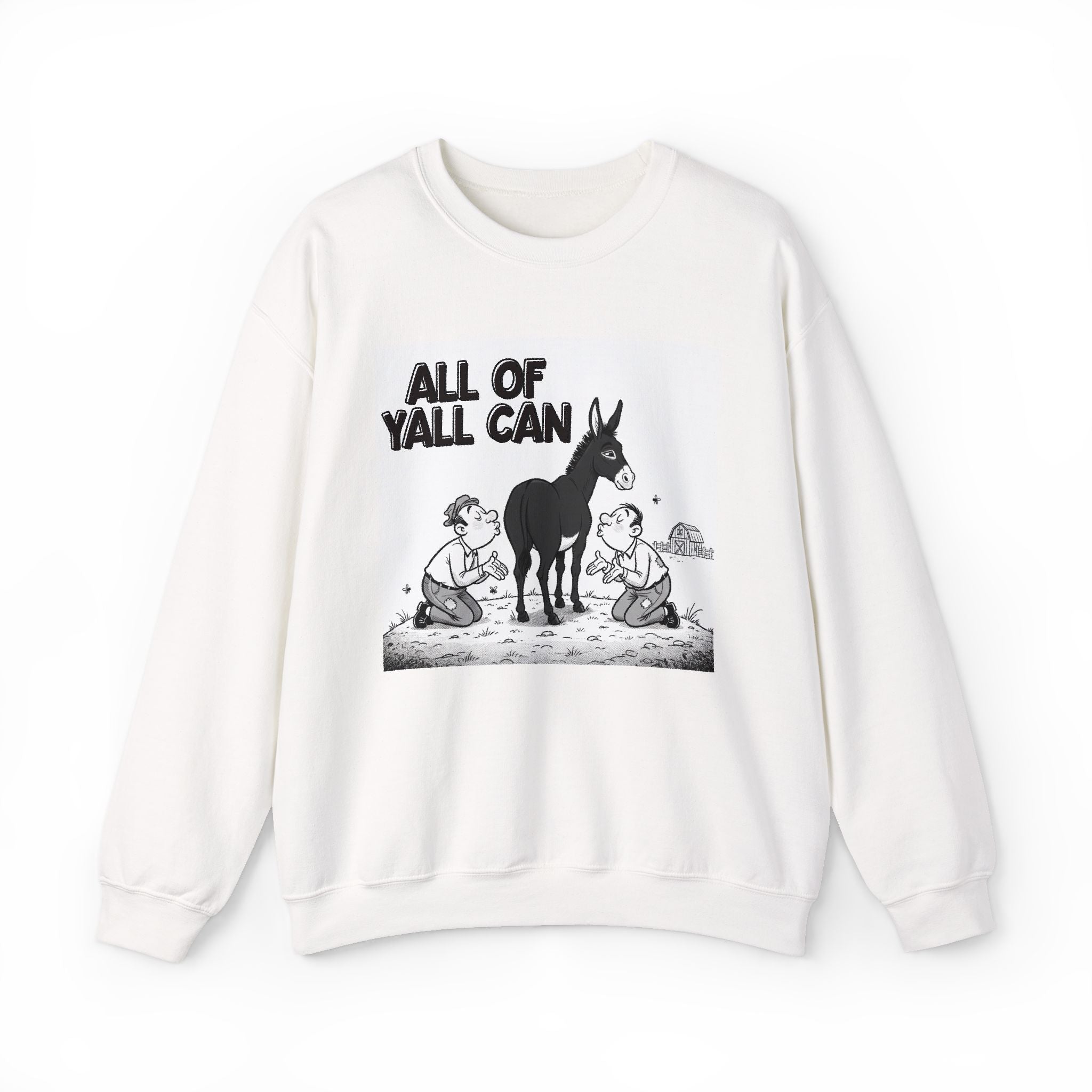 All Of Yall Can (Kiss My Black Ass) - Sweatshirt
