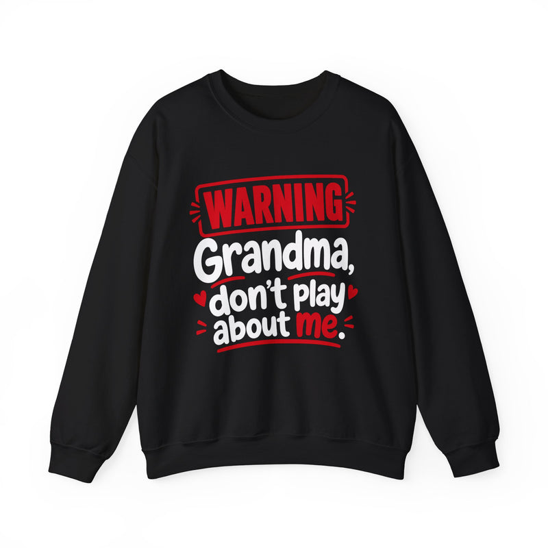 Grandma, Don't Play About Me — Adult Parent-Child Sweatshirt