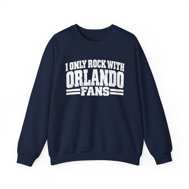 I Only Rock With Orlando Fans — Sweatshirt alternate view 9: I ONLY ROCK WITH ORLANDO FANS in bold statement lettering. Street Talk Designs sports statement apparel.