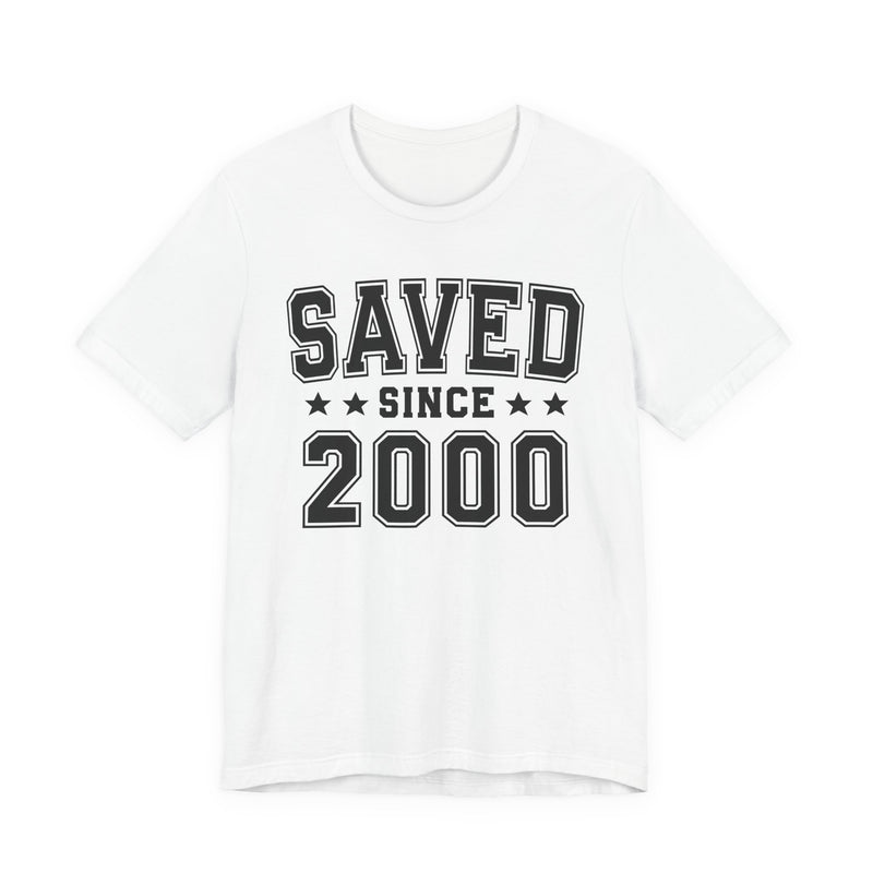 Saved Since (Personalized Date) —  Faith Milestone T-shirt