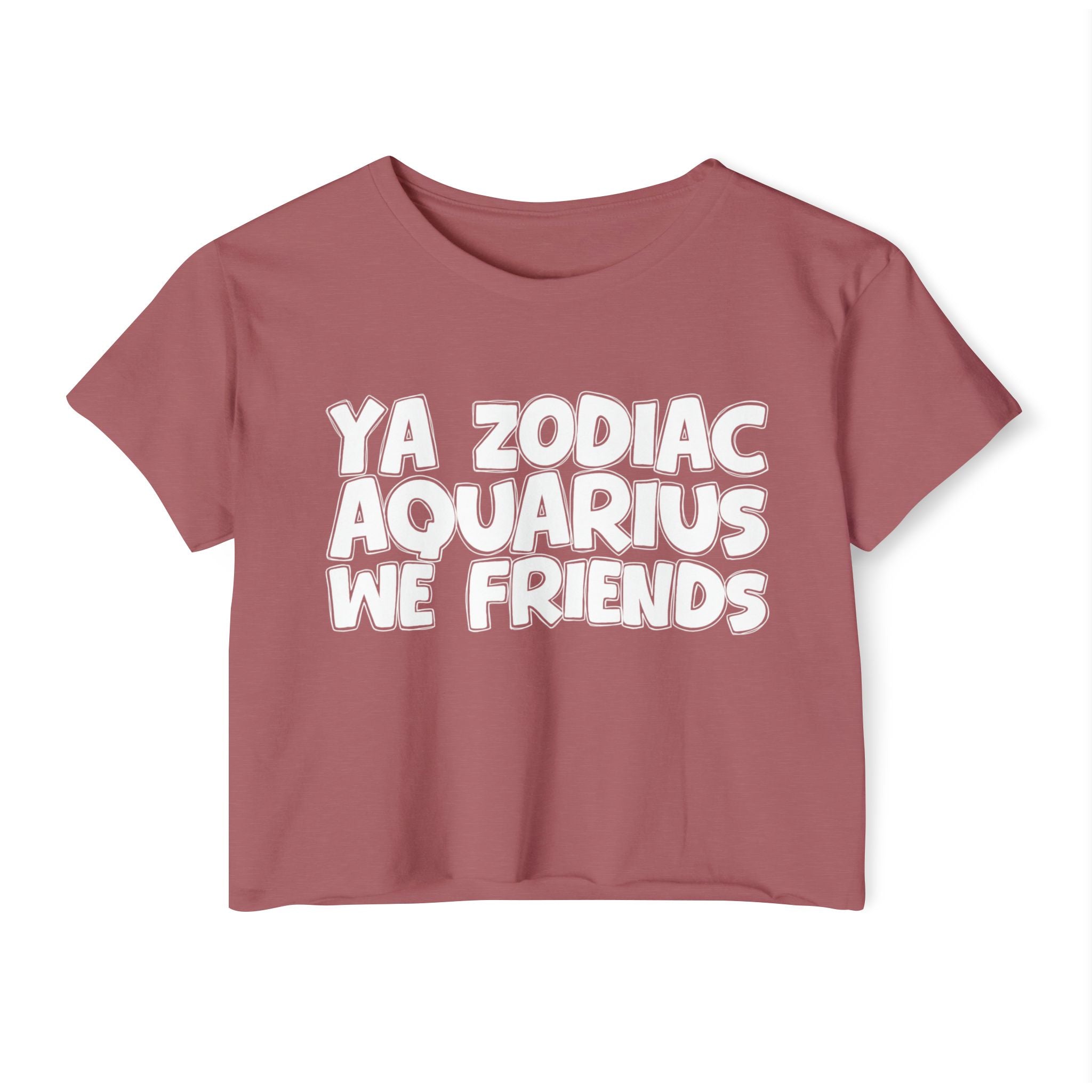 Ya Zodiac Aquarius We Friends - Fun Zodiac Sign Crop Top