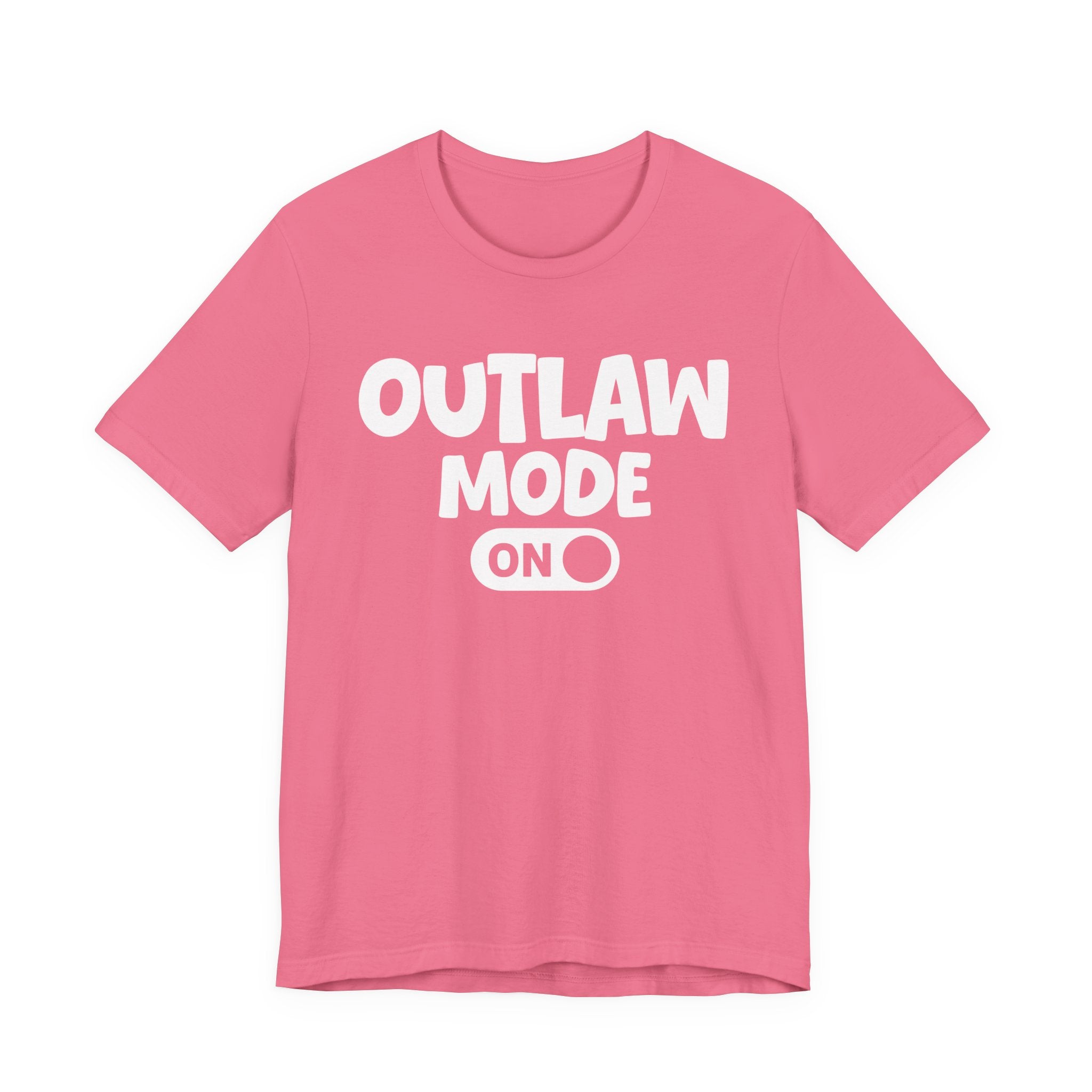 Outlaw Mode On — Motivational Positive Graphic Tee