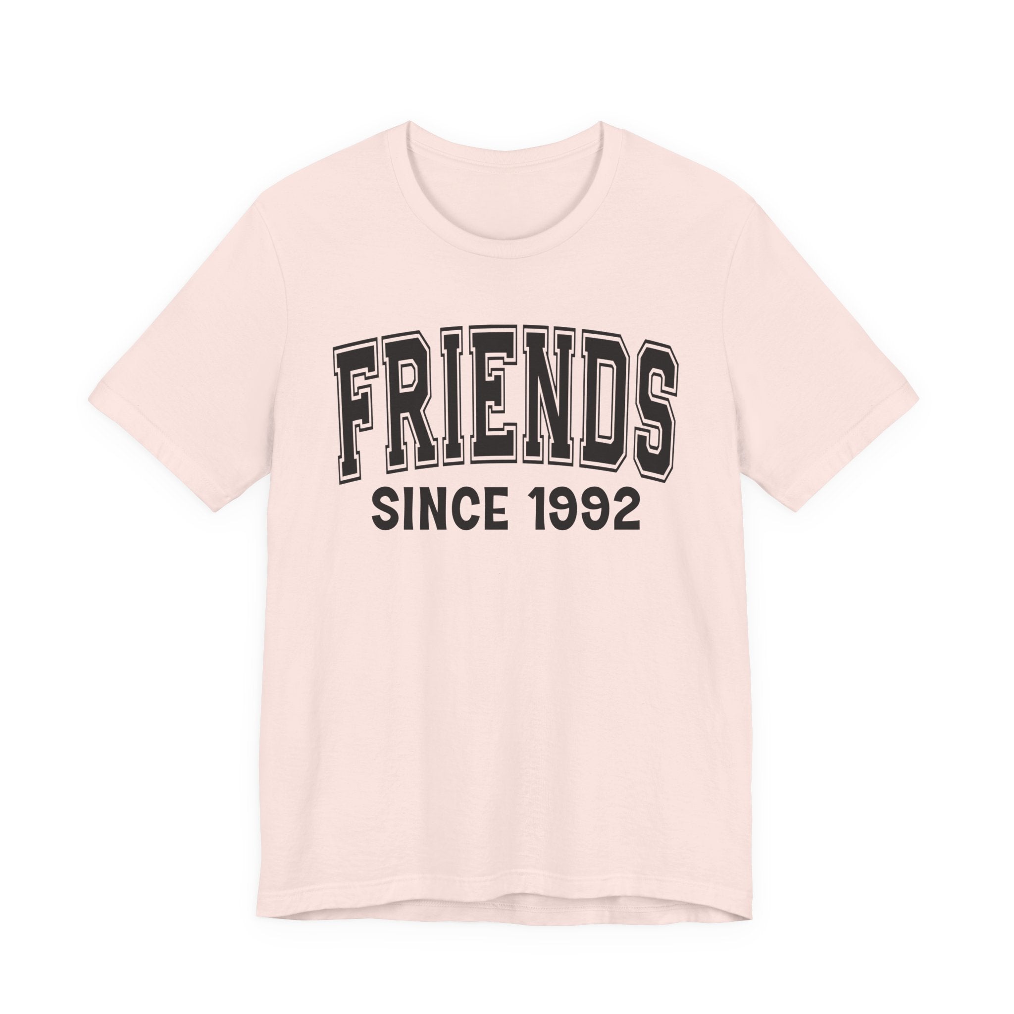 Friends Personalization T-Shirt — Add Your Special "Since Date"