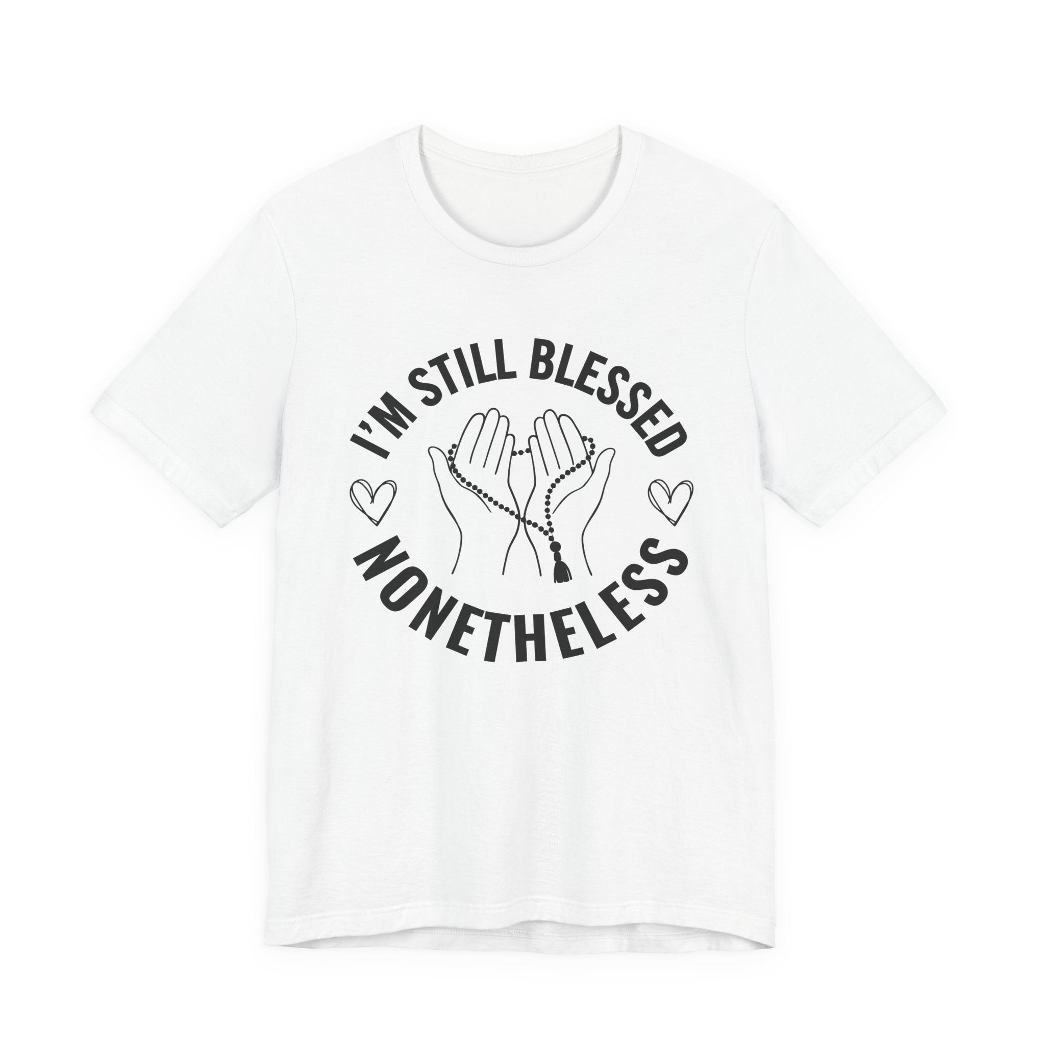 I'm Still Blessed Nonetheless T-shirt