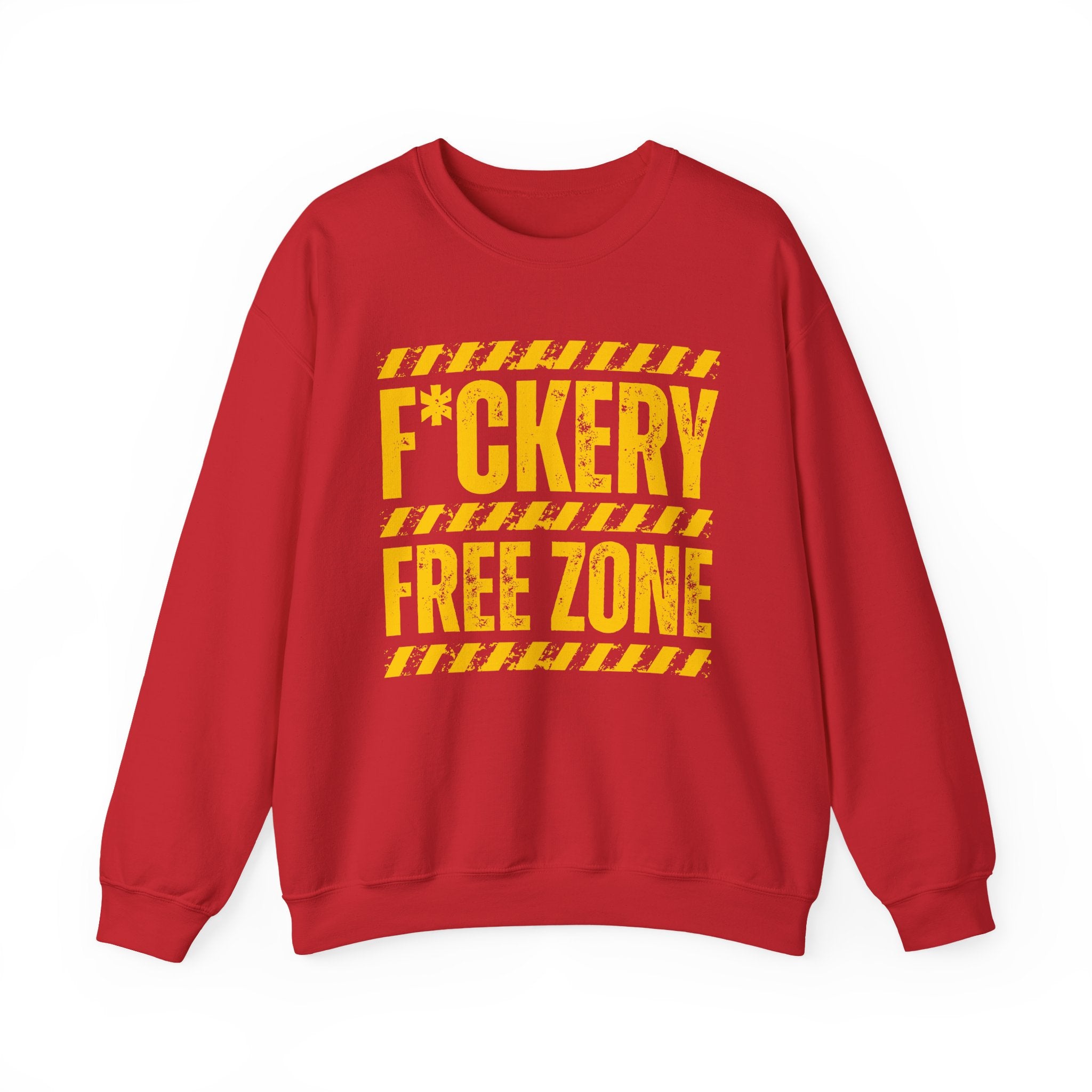 Fuckery Free Zone － Humorous Energy Sweatshirt