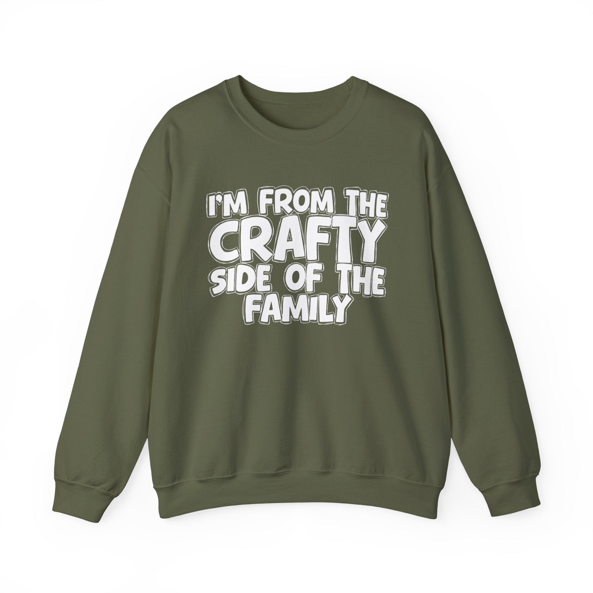 I'm From The Crafty Side Of The Family — Funny Family Gathering Sweatshirt