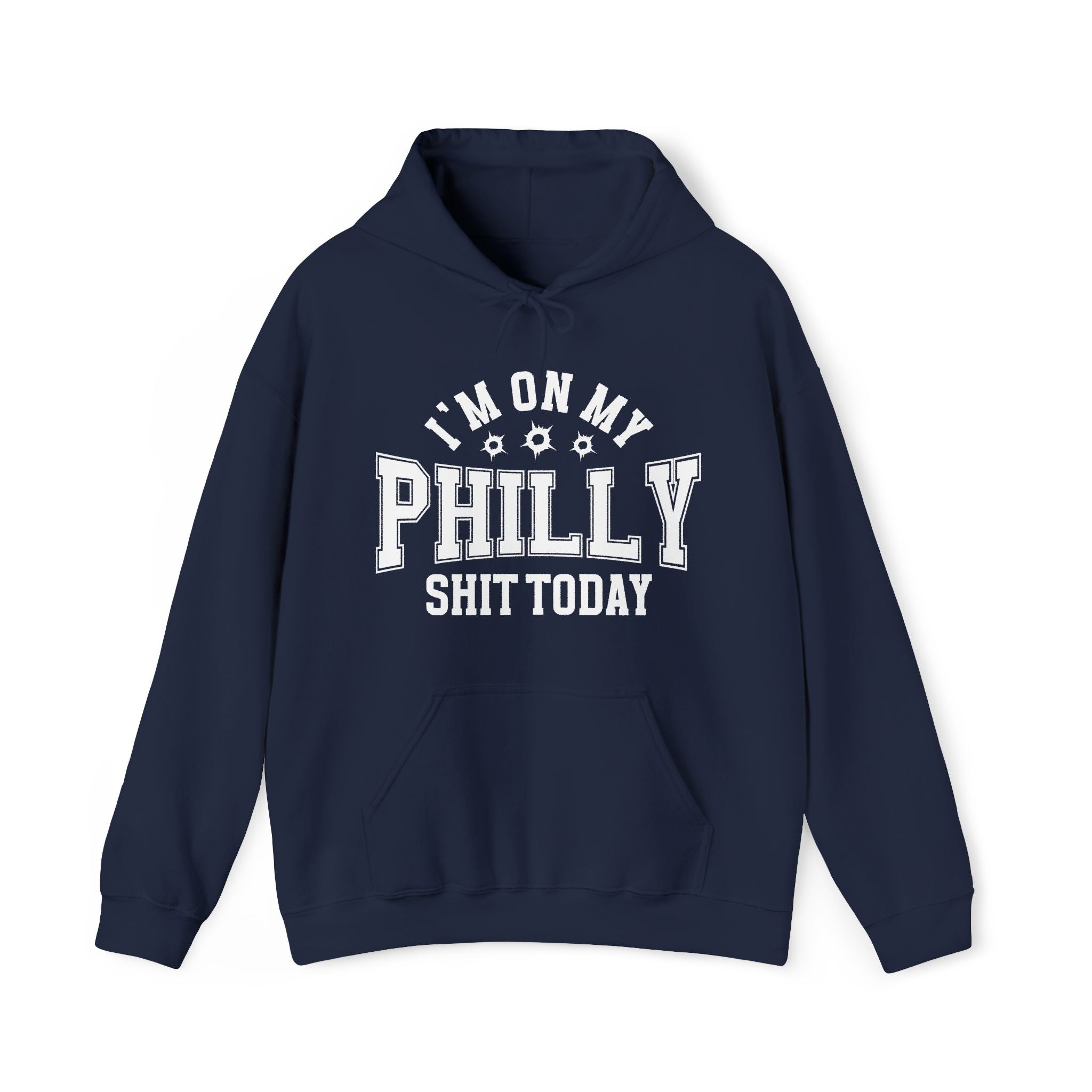 I'm On My Philly Shit Today (Bullet Holes) - Hoodie