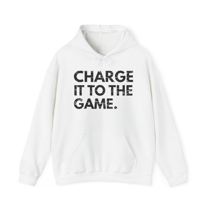 Sport grey hoodie with white bold statement lettering reading CHARGE IT TO THE GAME, front flat-lay view.
