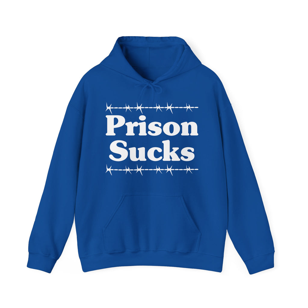 Prison Sucks - Humorous Statement Hoodie