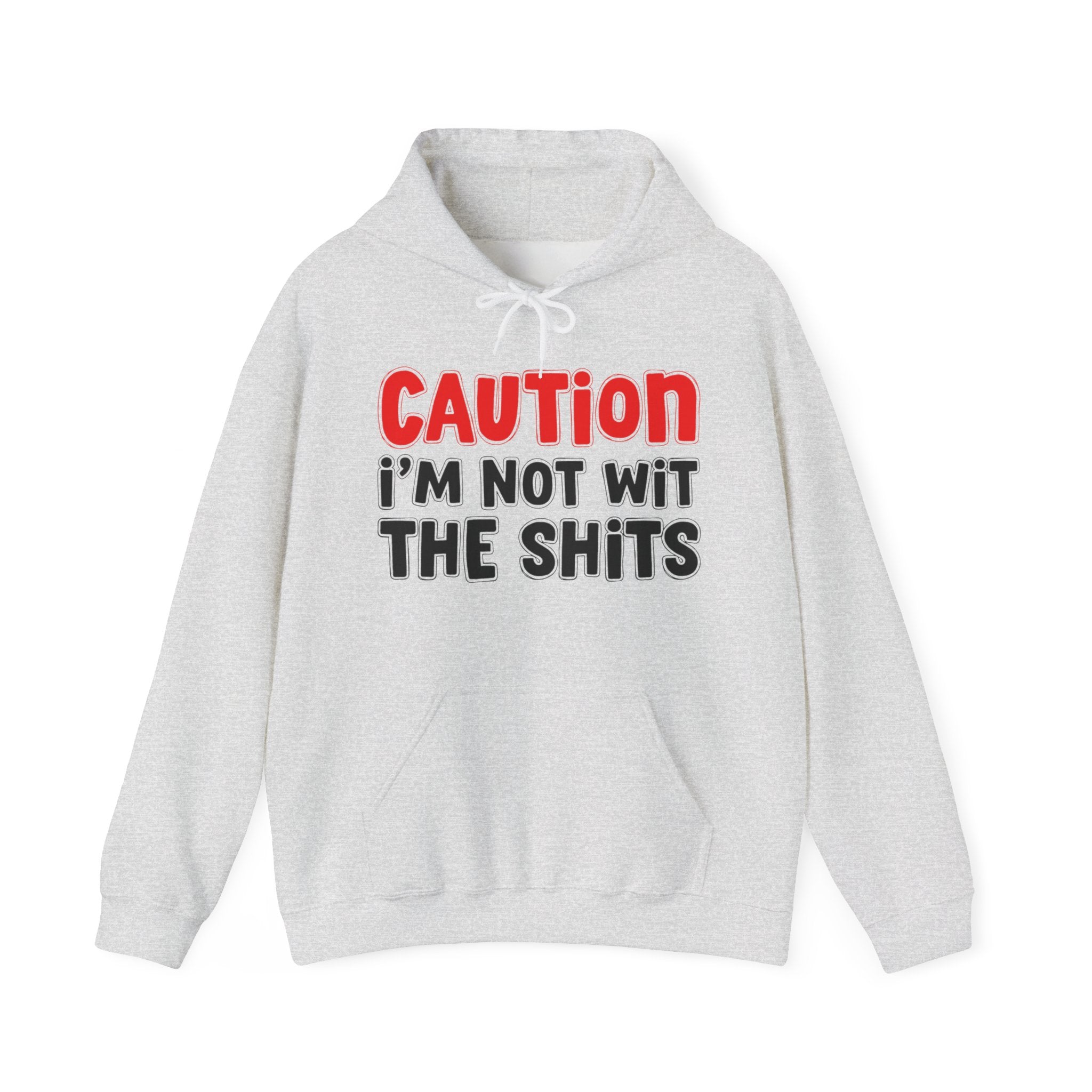 Caution I'm Not With The Shits Hoodie – Bold Warning Hoodie