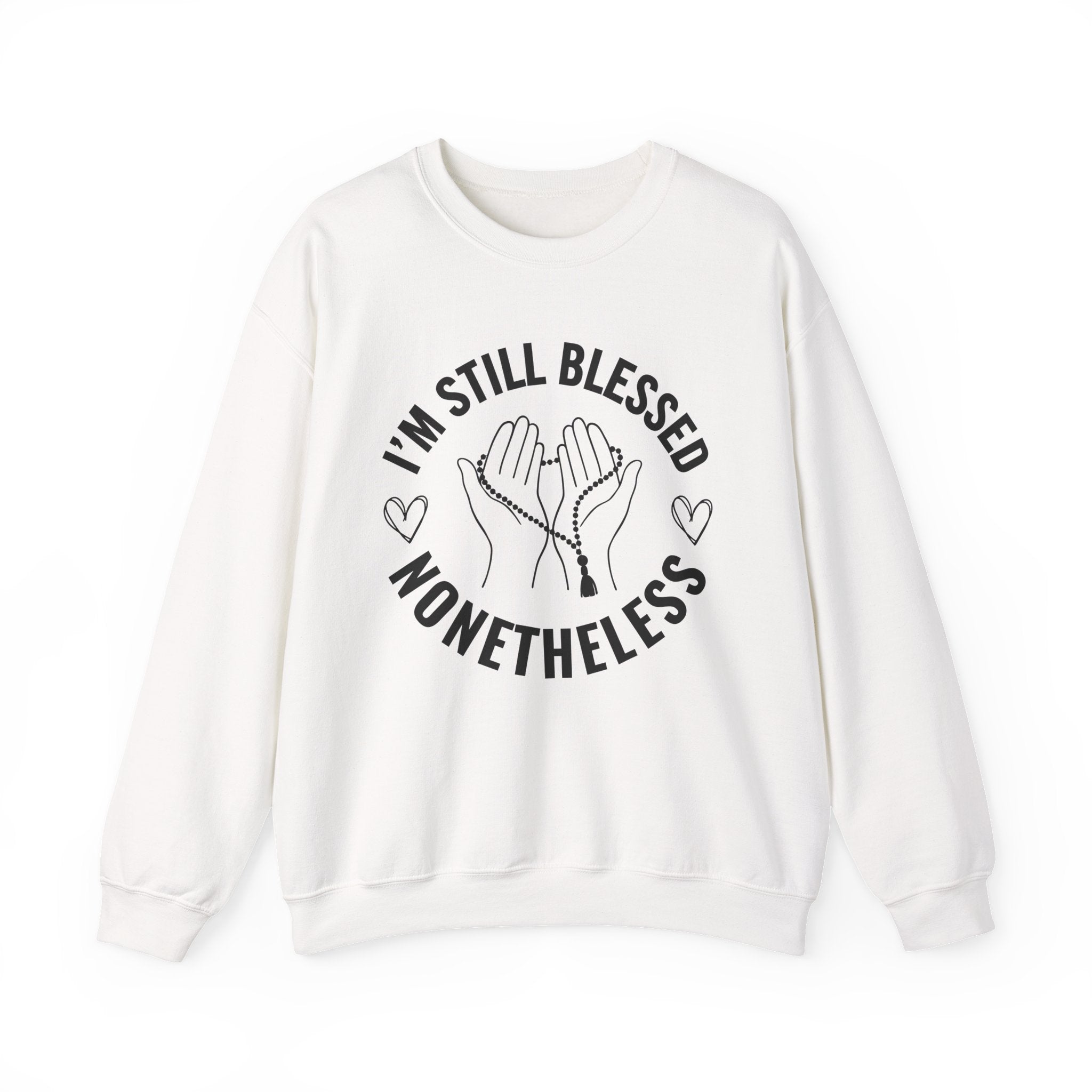 I'm Still Blessed Nonetheless - Sweatshirt