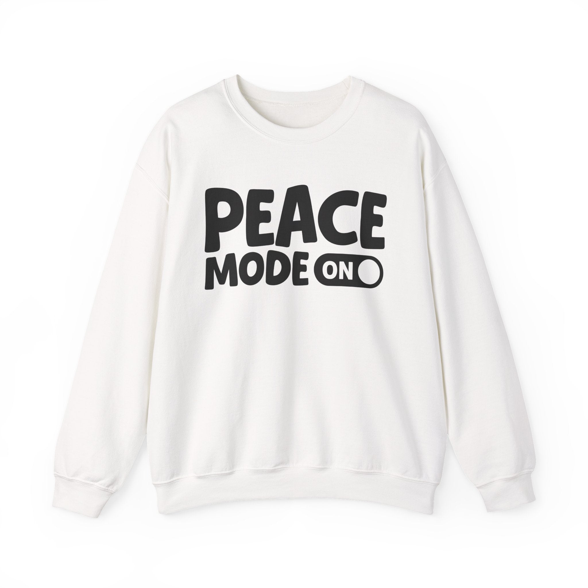 Peace Mode On — Motivational Positive Graphic Sweatshirt