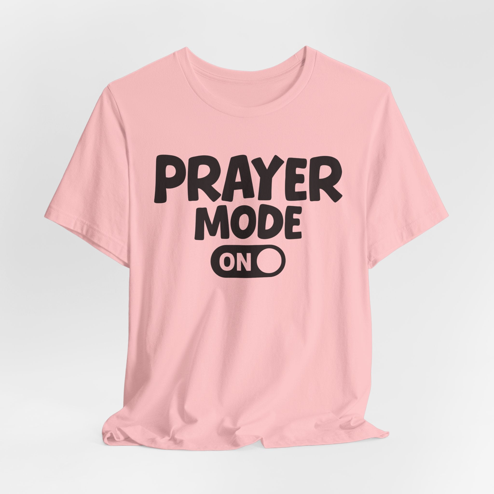 Prayer Mode On — Motivational Positive Graphic Tee