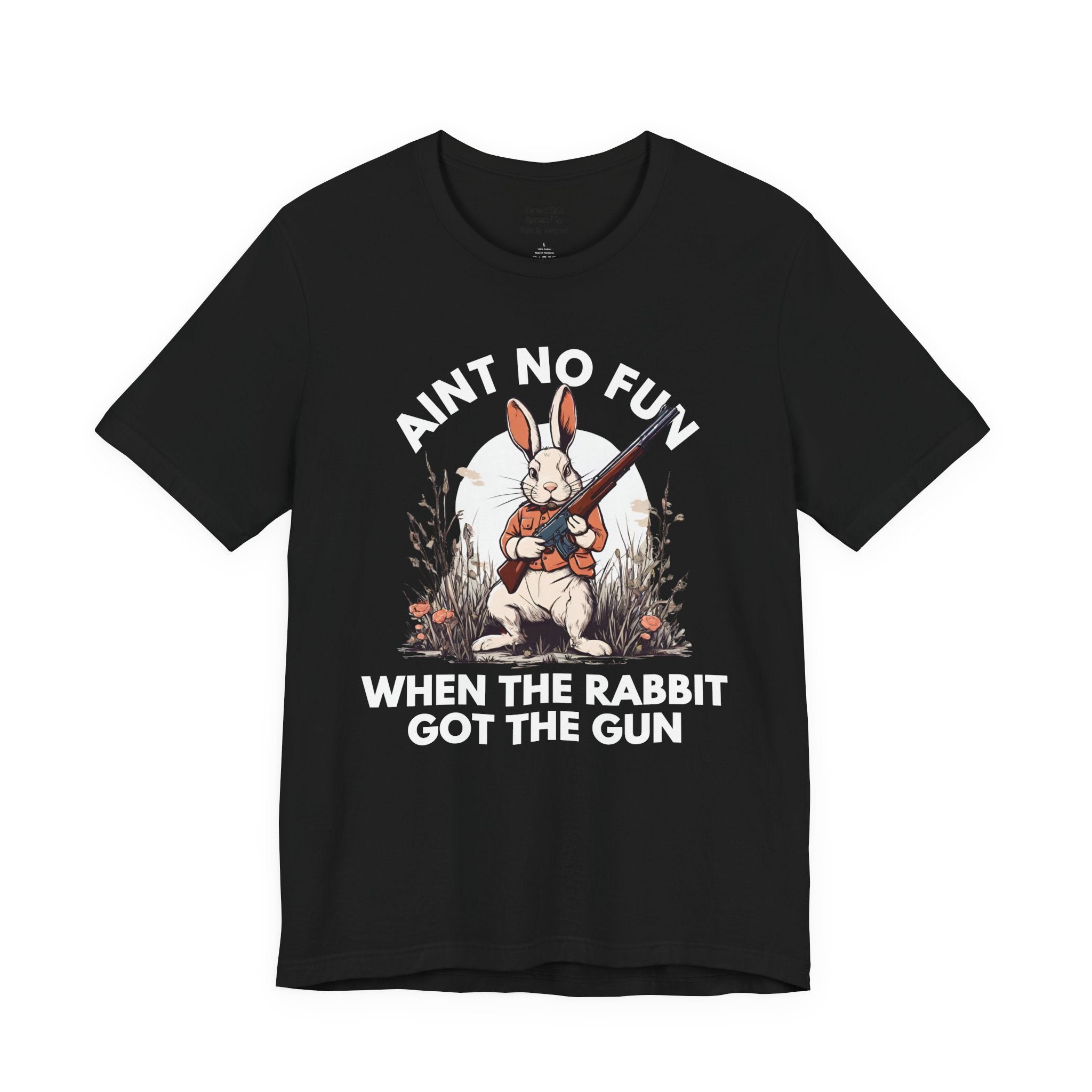 Ain't No Fun When The Rabbit Got The Gun — T-Shirt V2