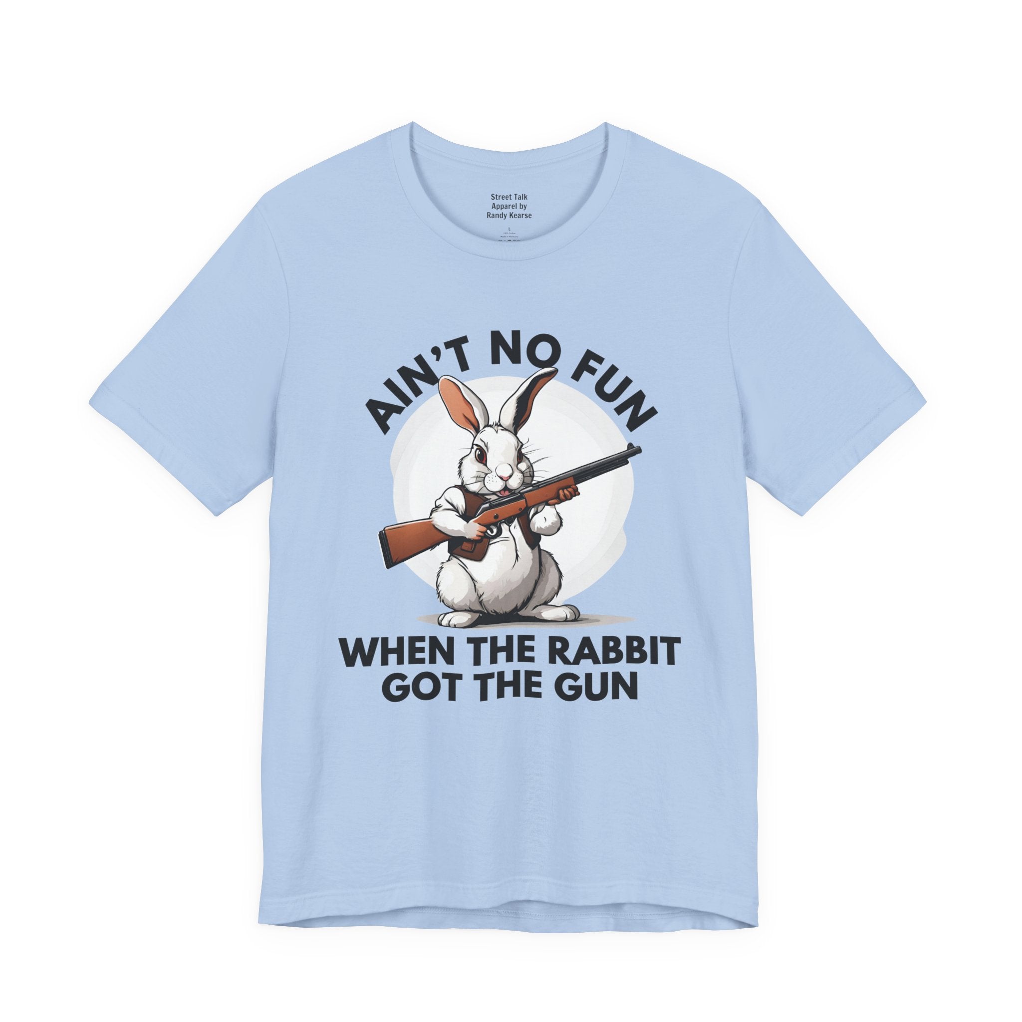 Ain't No Fun When The Rabbit Got The Gun － T-shirt