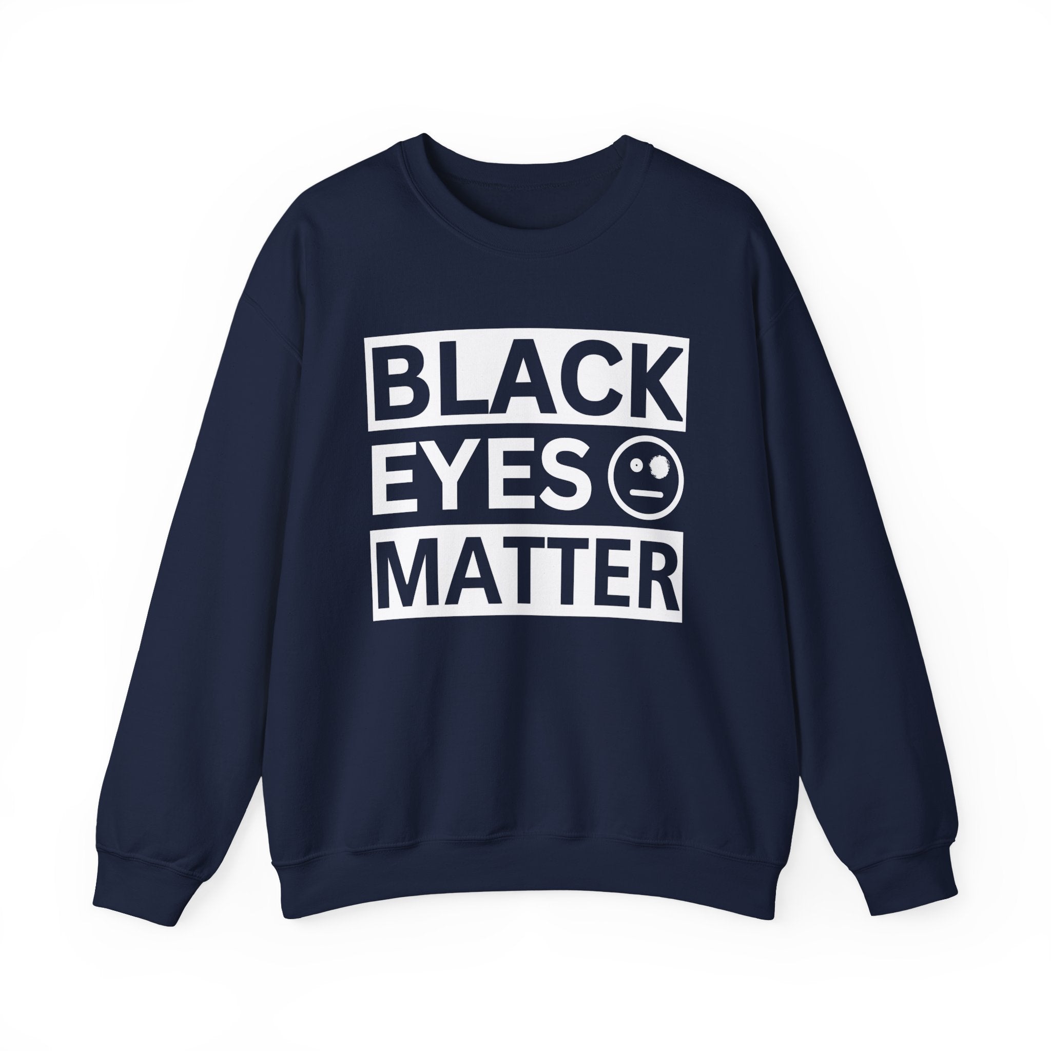Black Eyes Matter Sweatshirt