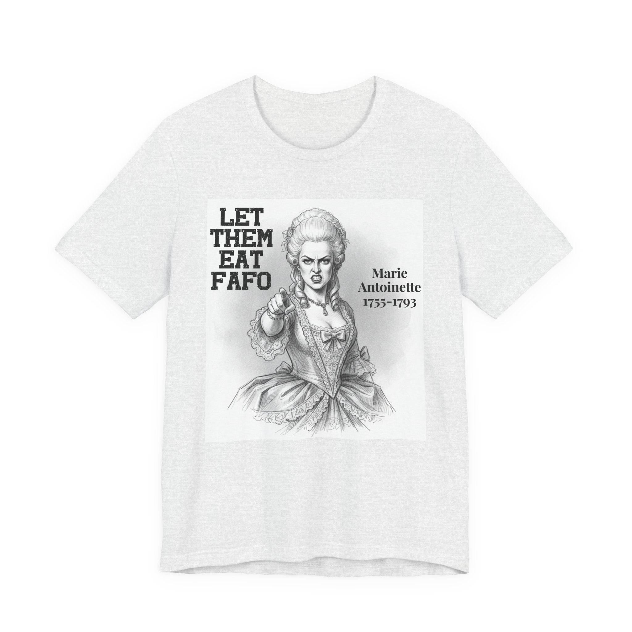 Let Them Eat Fafo T-Shirt